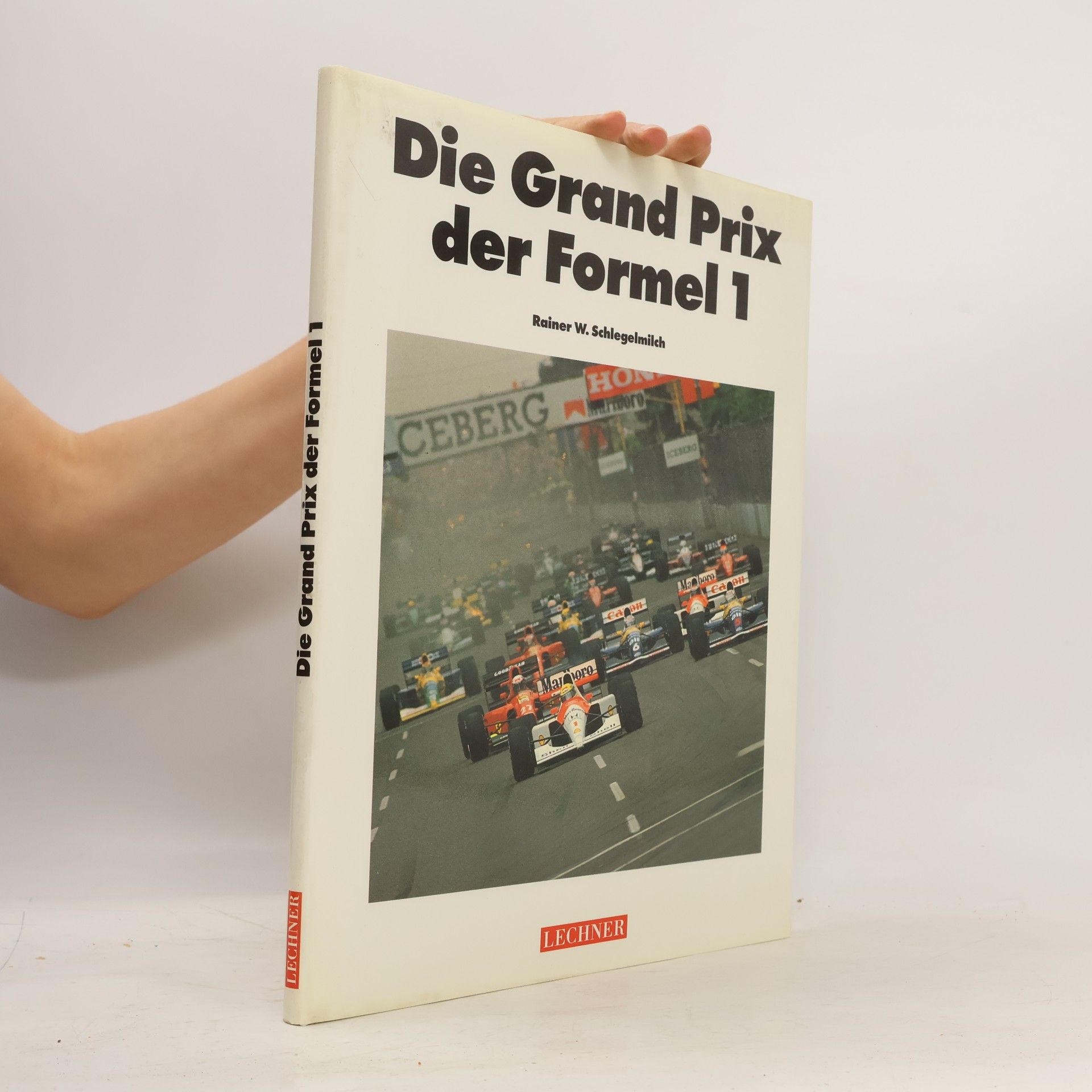 Rainer W. Schlegelmilch Die Grand Prix der Formel 1