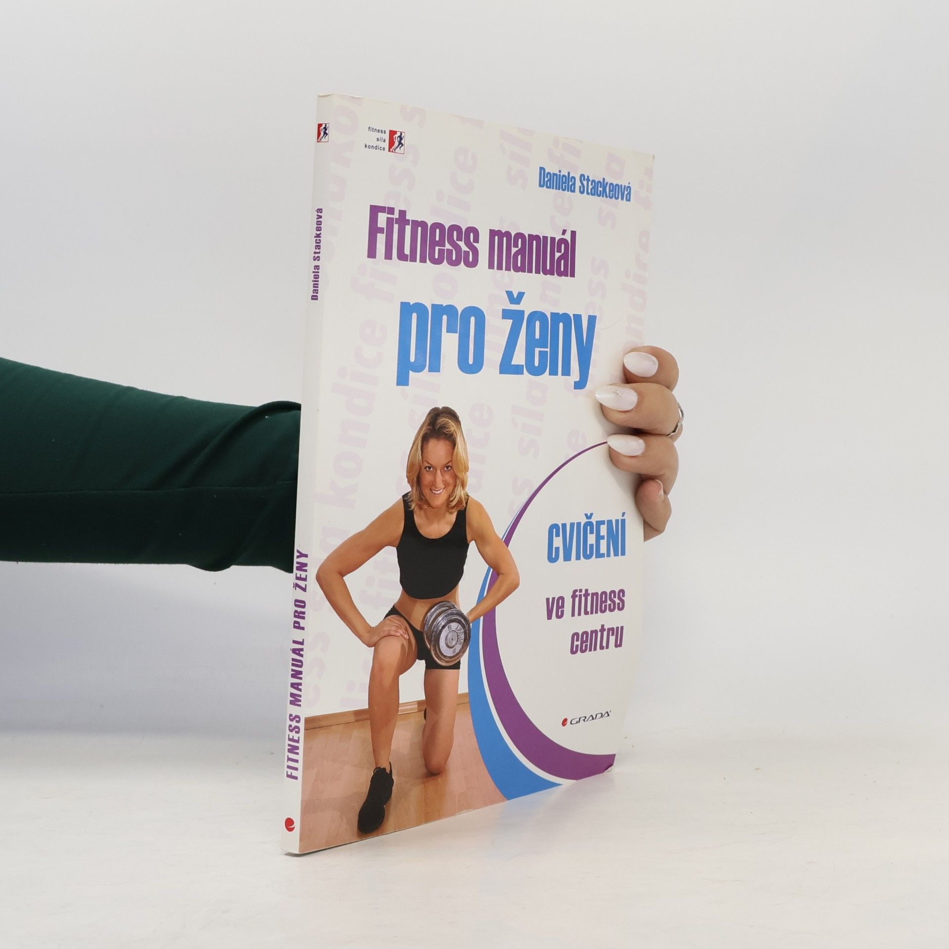Daniela Stackeová Fitness manuál pro ženy