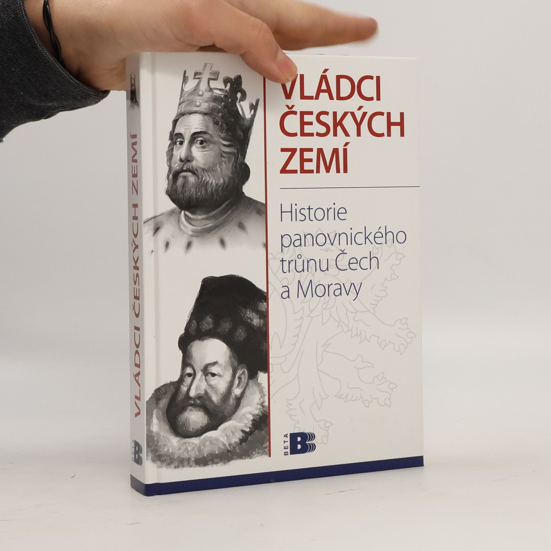 Vládci českých zemí : historie panovnického trůnu Čech a Moravy