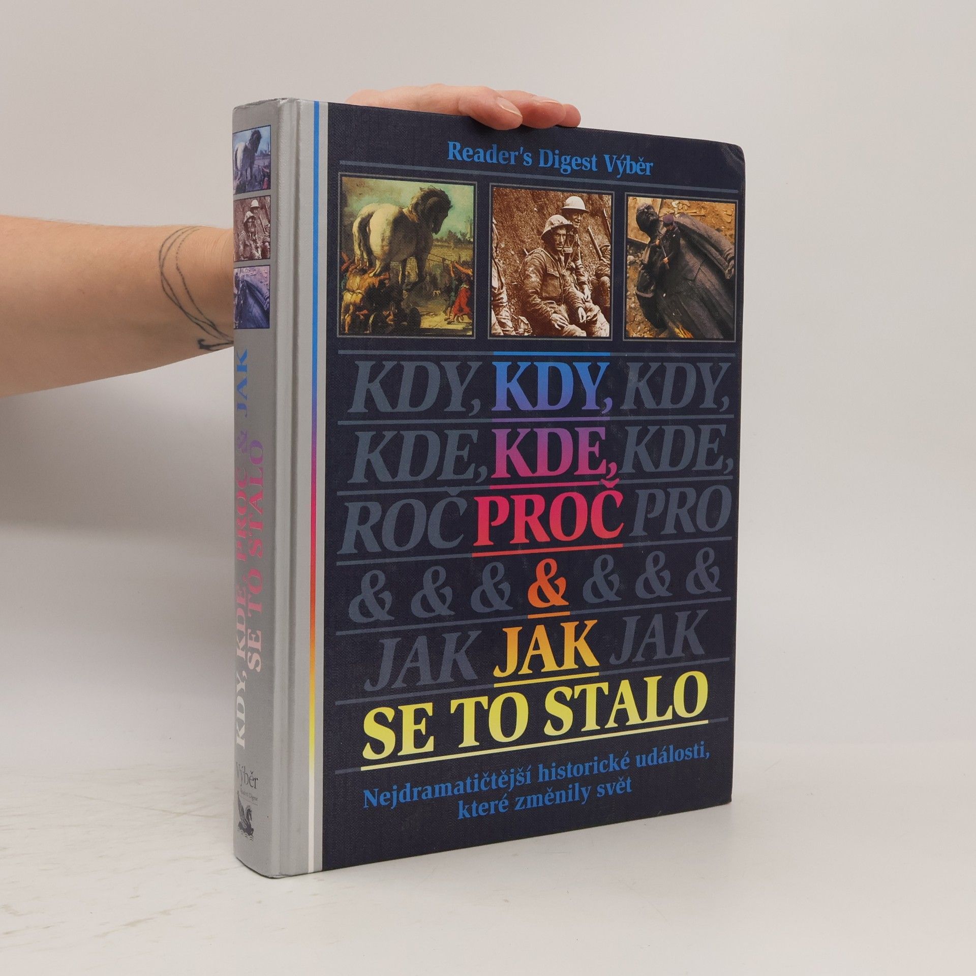 Michael Worth Davison Kdy, kde, proč a jak se to stalo. Nejdramatičtější historické události, které změnily svět