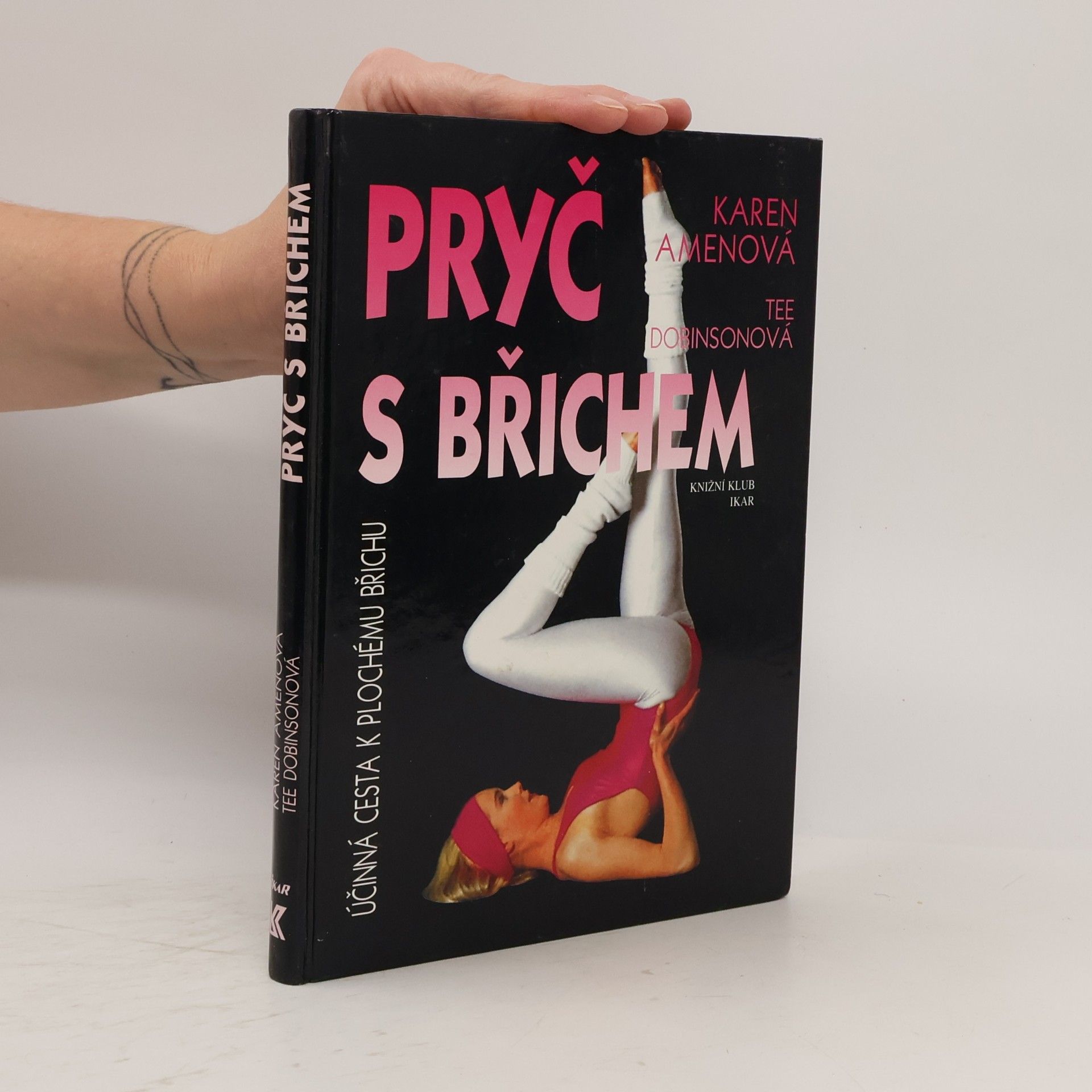 Karen Amen Pryč s břichem. Nejúčinnější cesta k plochému břichu