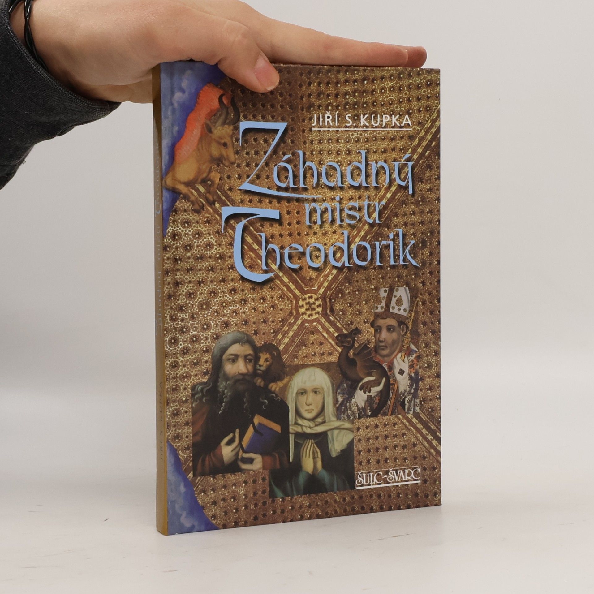 Jiří Svetozar Kupka Záhadný mistr Theodorik