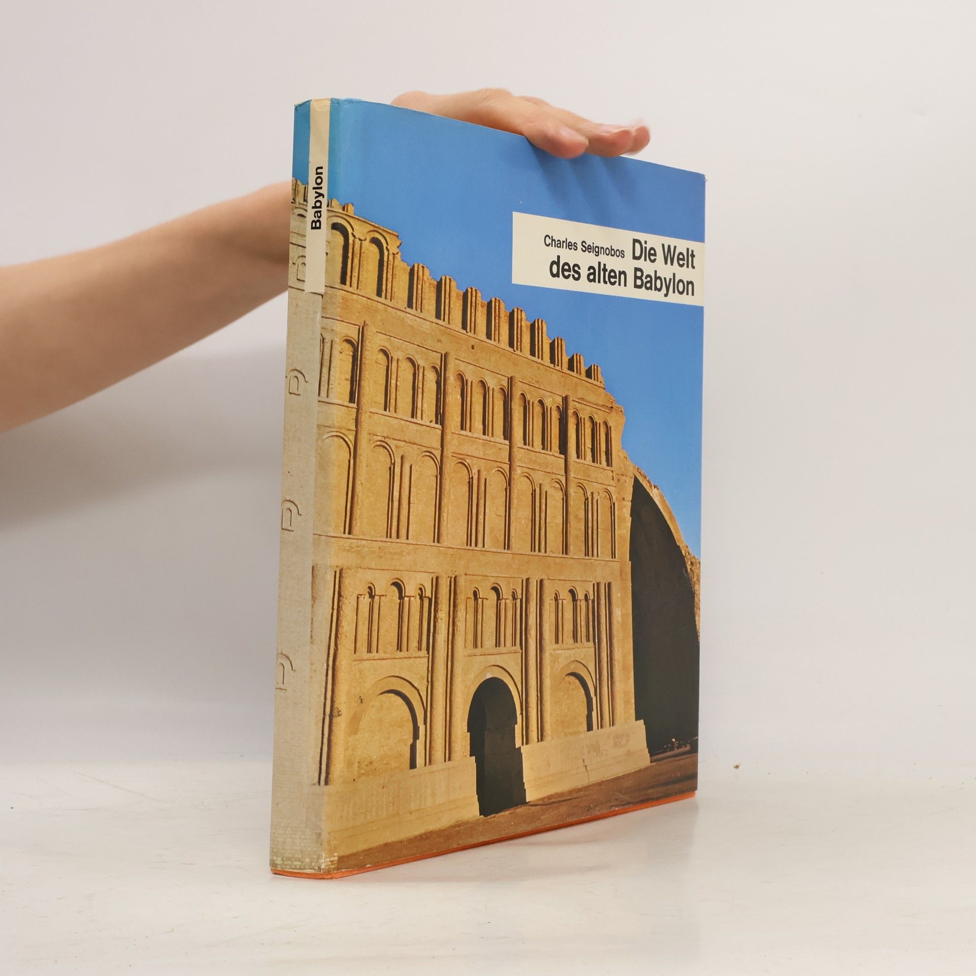 Charles Seignobos Die Welt des alten Babylon