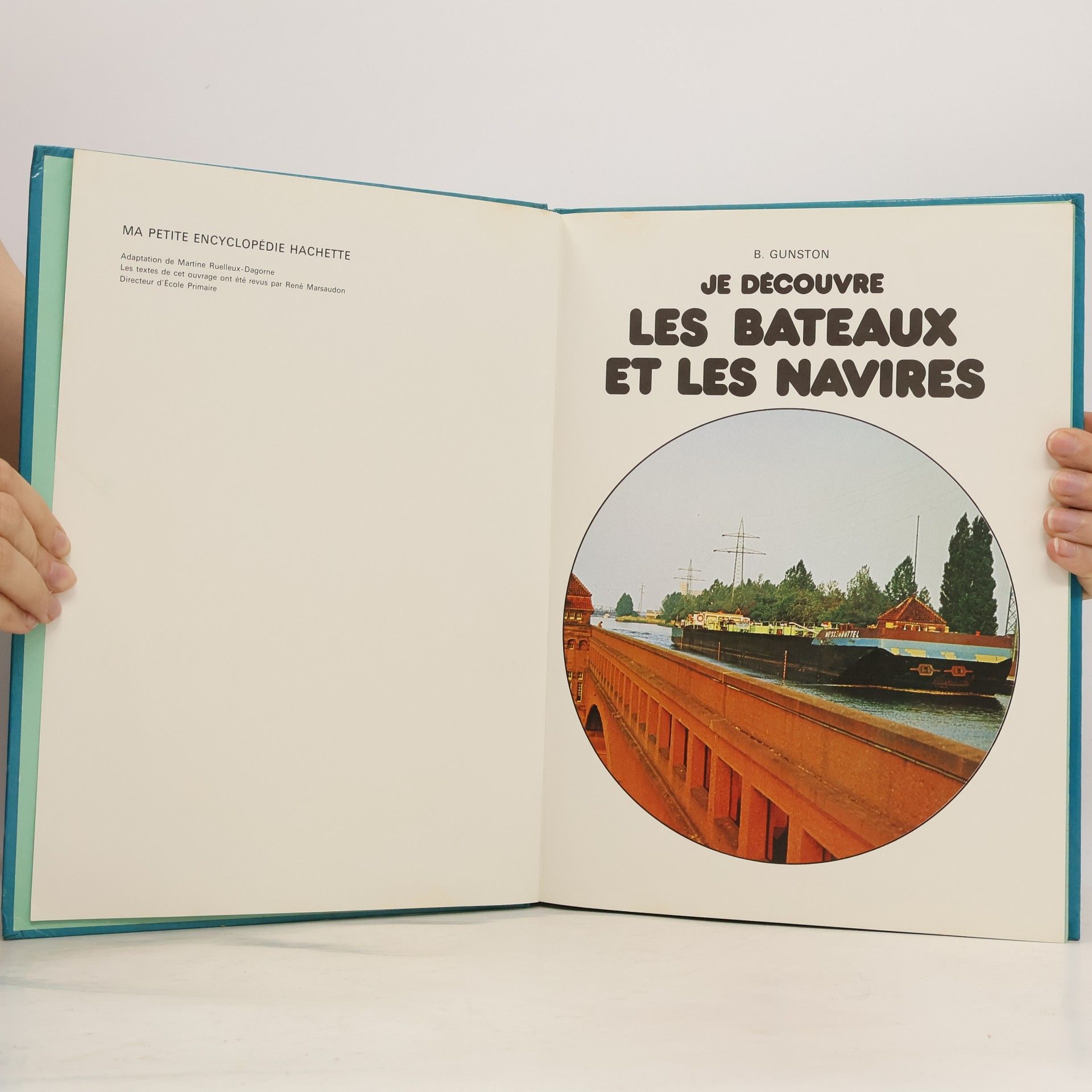B. Gunston Je découvre les bateaux et les navires