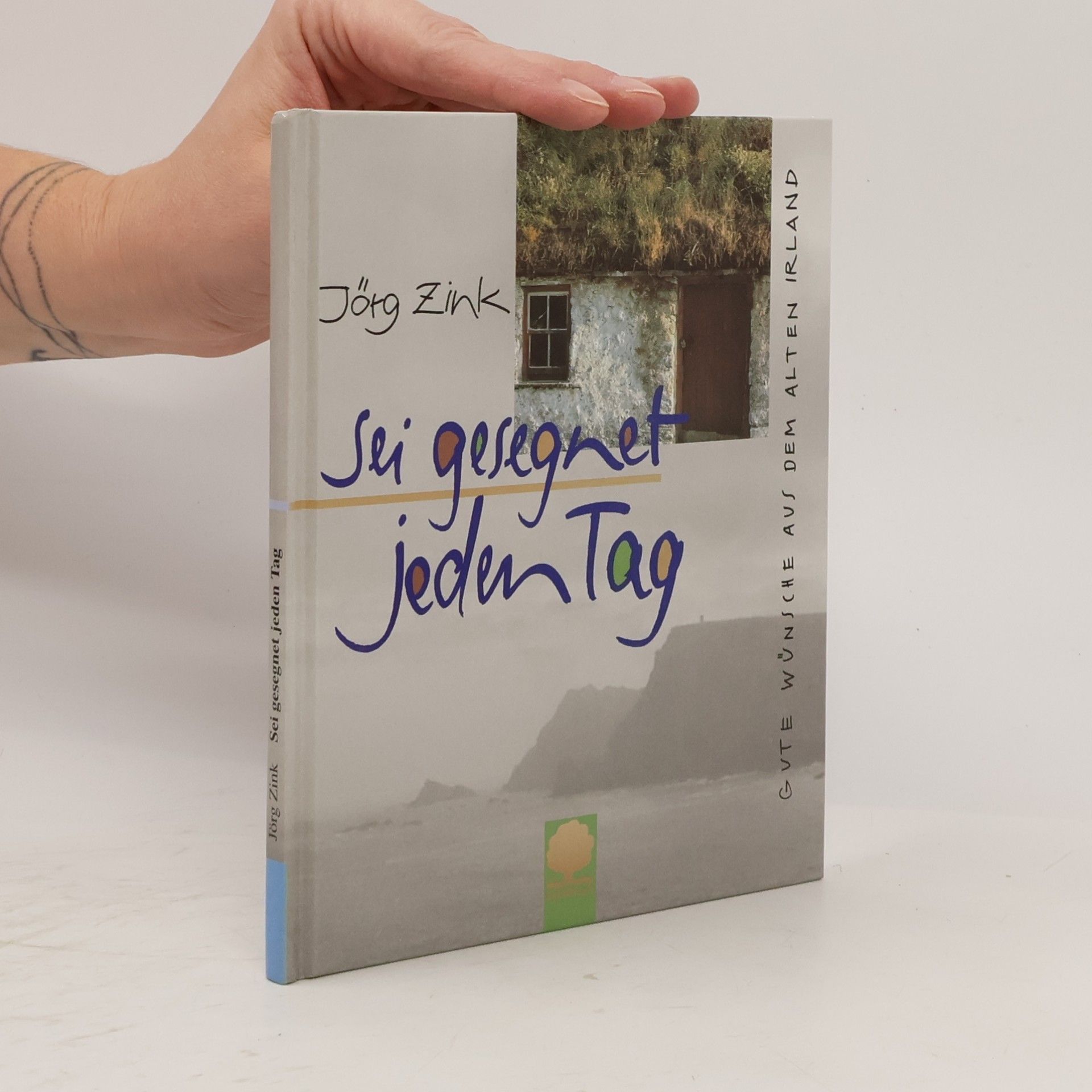 Jörg Zink Sei gesegnet jeden Tag