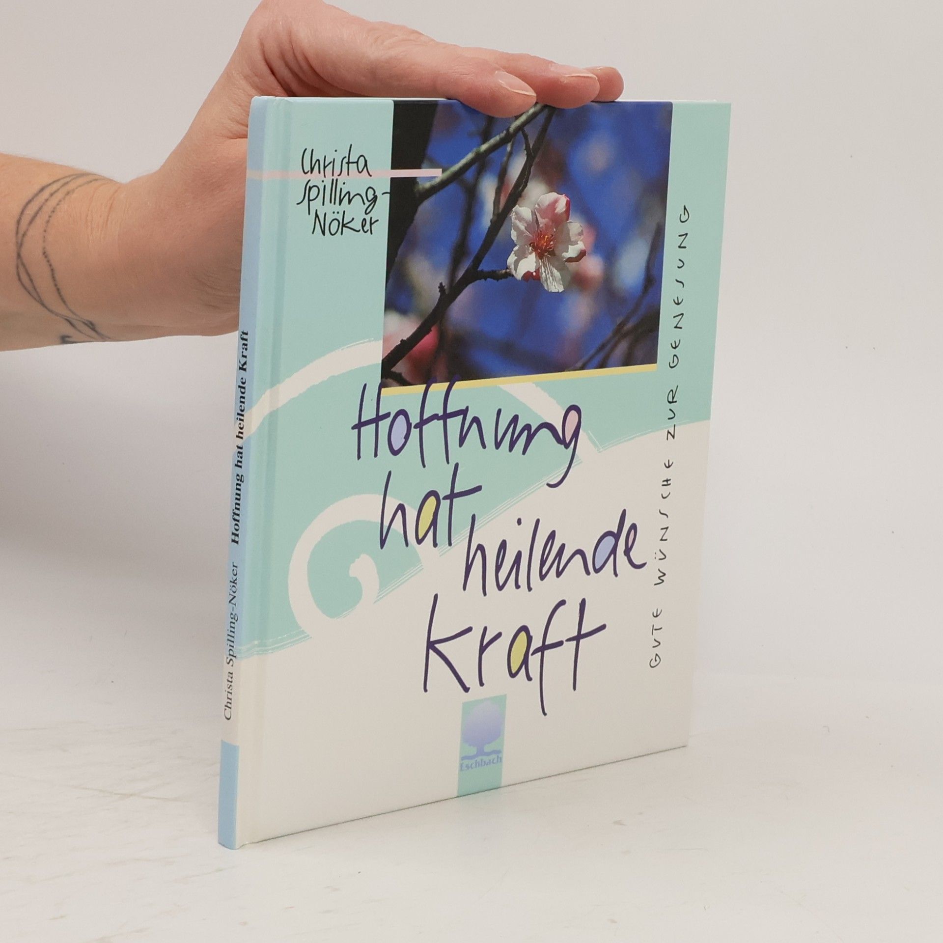 Christa Spilling-Nöker Hoffnung hat heilende Kraft