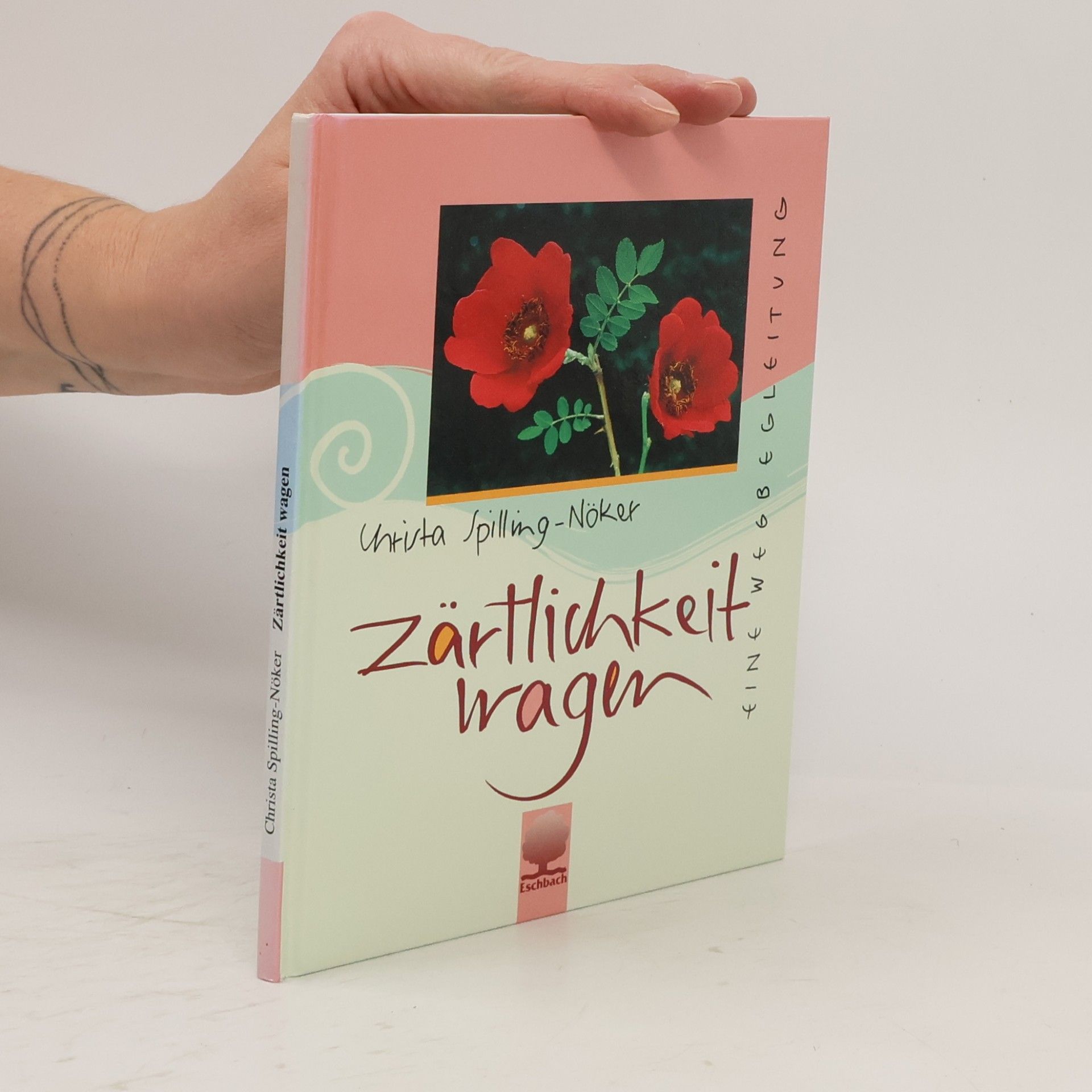 Christa Spilling-Nöker Zärtlichkeit wagen