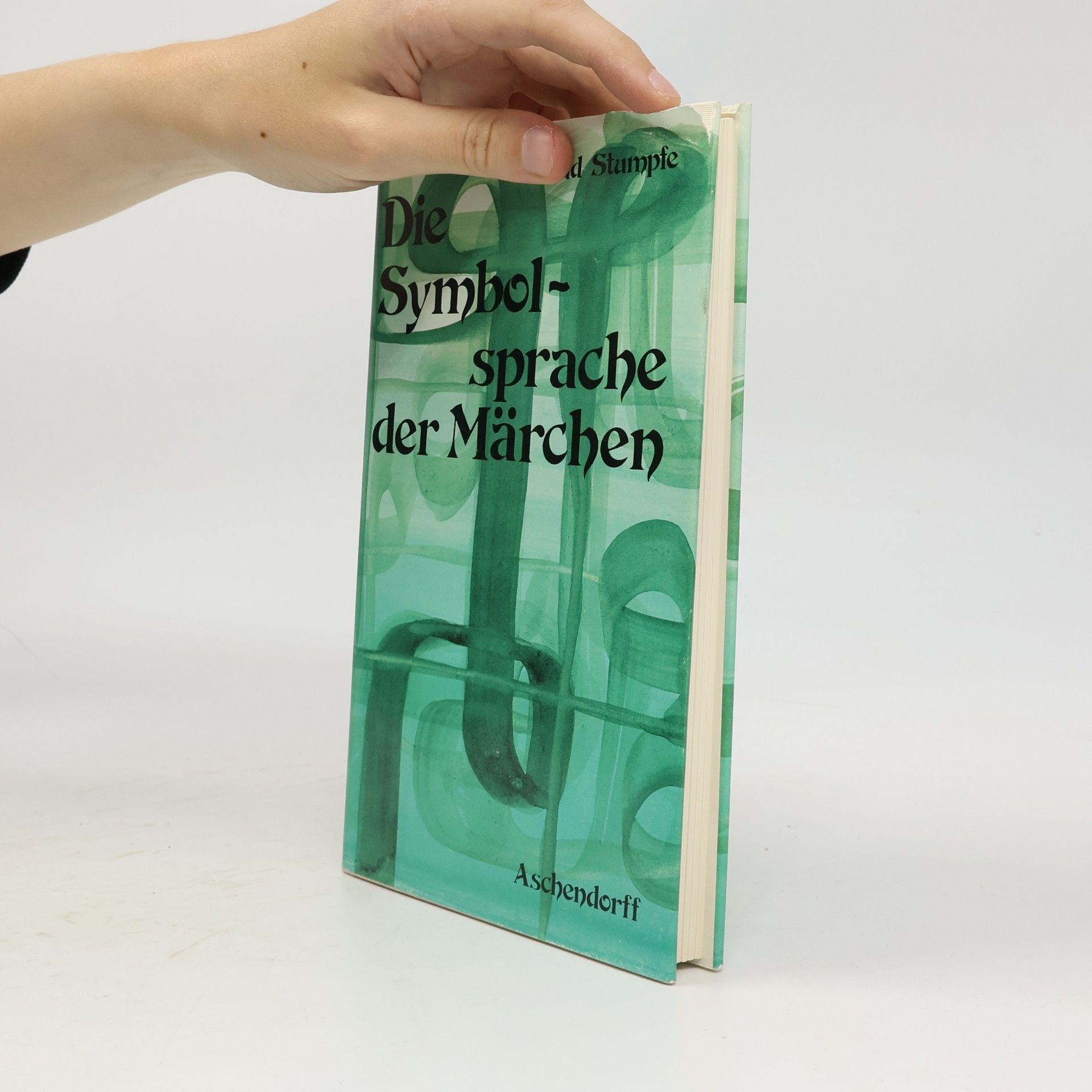 Ortrud Schubart-Stumpfe Die Symbolsprache der Märchen