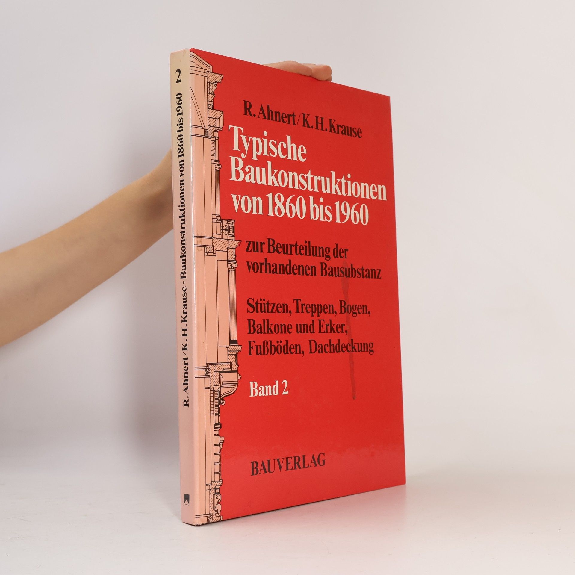 K. H. Krause Typische Baukonstruktionen von 1860 bis 1960. Band 2