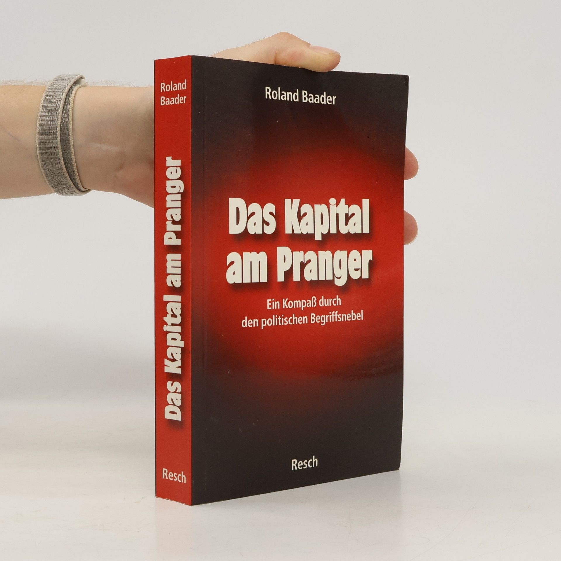Roland Baader Das Kapital am Pranger