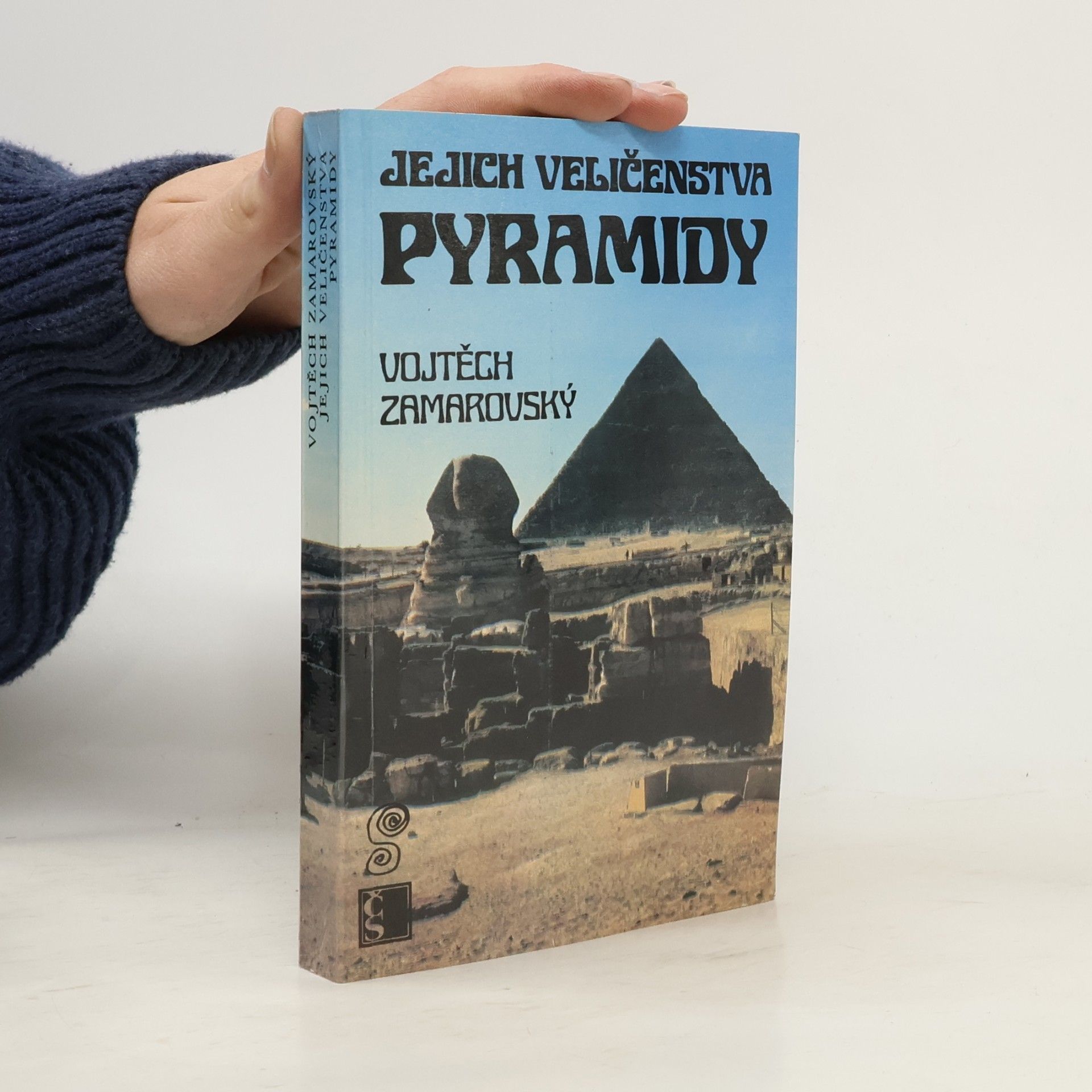 Vojtěch Zamarovský Jejich veličenstva pyramidy