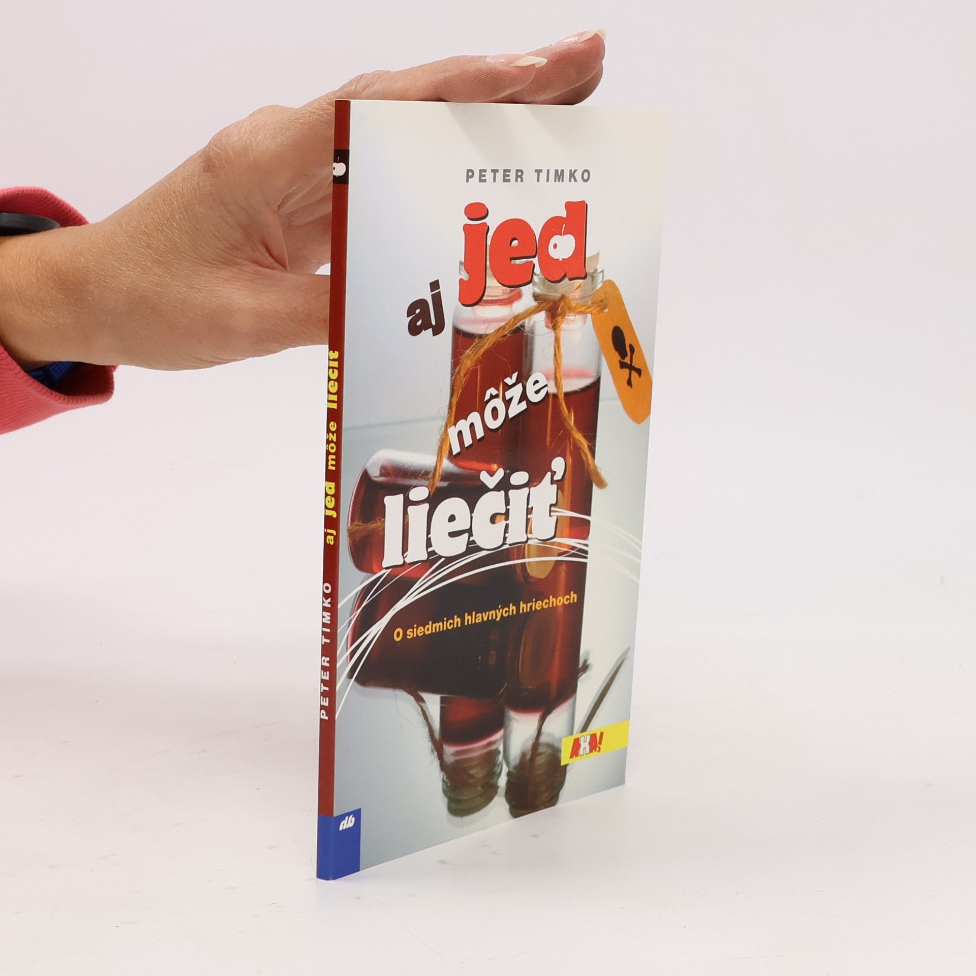 Peter Timko Aj jed môže liečiť: O siedmich hlavných hriechoch