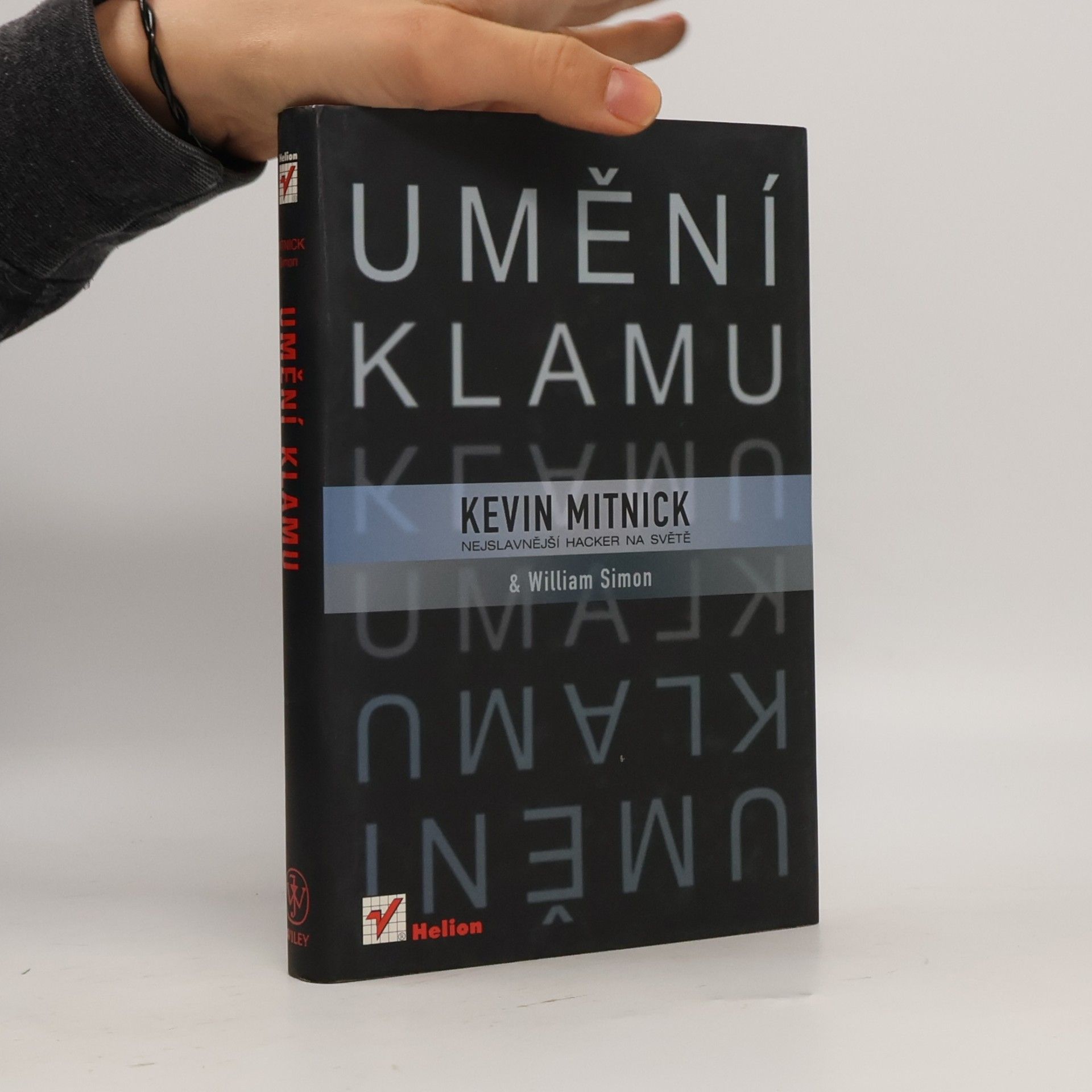 Kevin D. Mitnick Umění klamu: Nejslavnější hacker na světě