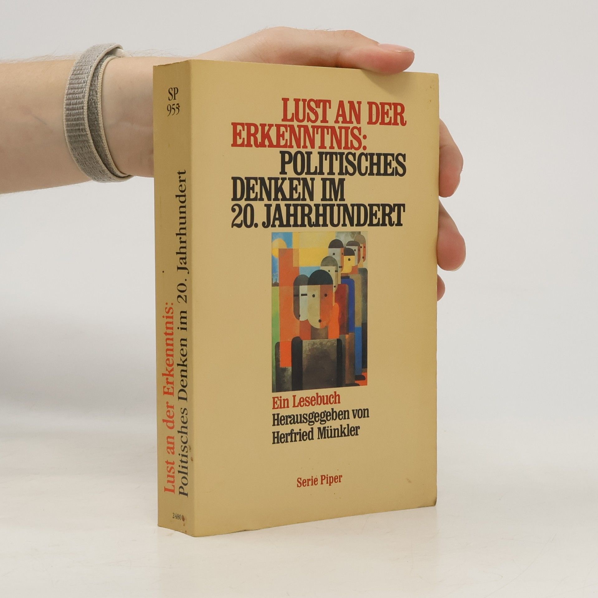 Herfried Münkler Lust an der Erkenntnis: politisches Denken im 20. Jahrhundert