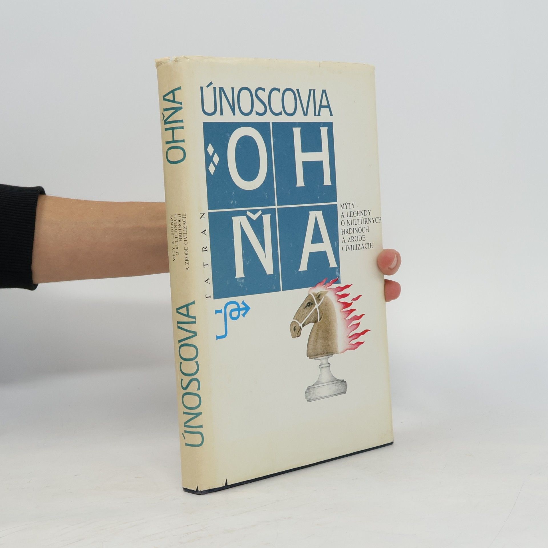 Únoscovia ohňa : mýty a legendy o kultúrnych hrdinoch a zrode civilizácie