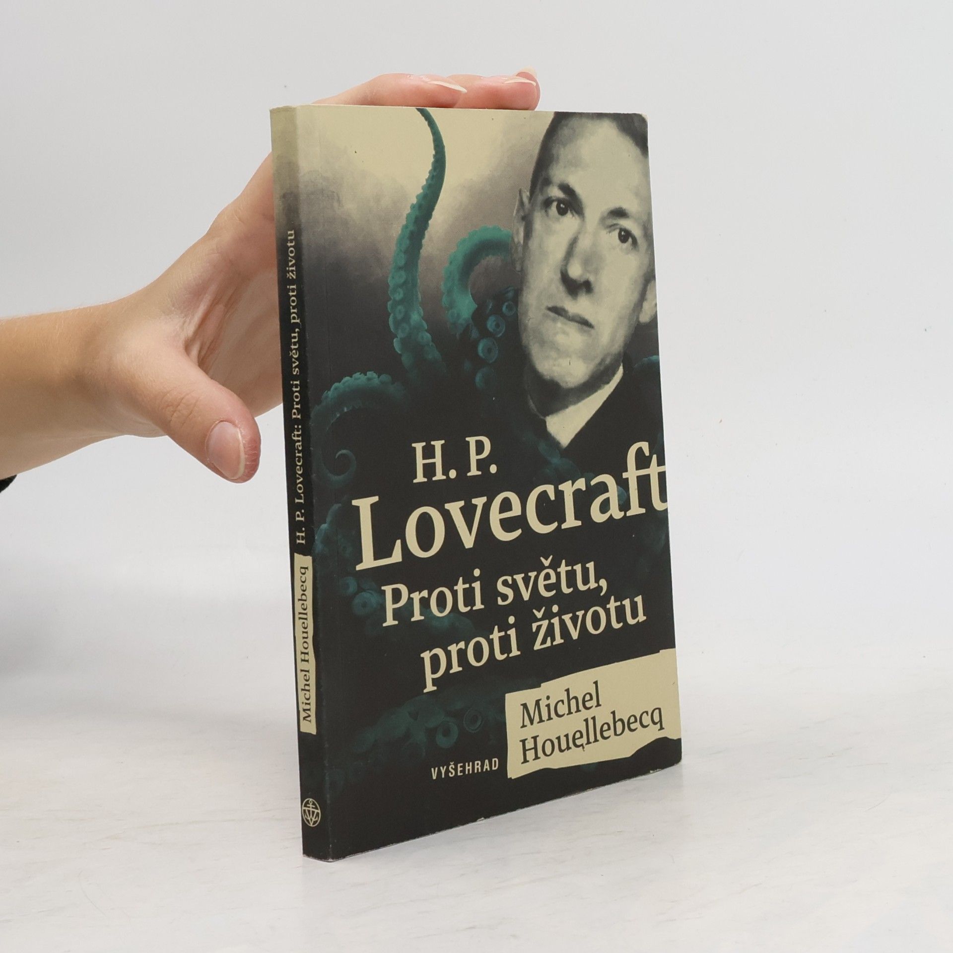 Michel Houellebecq H. P. Lovecraft Proti světu, proti životu