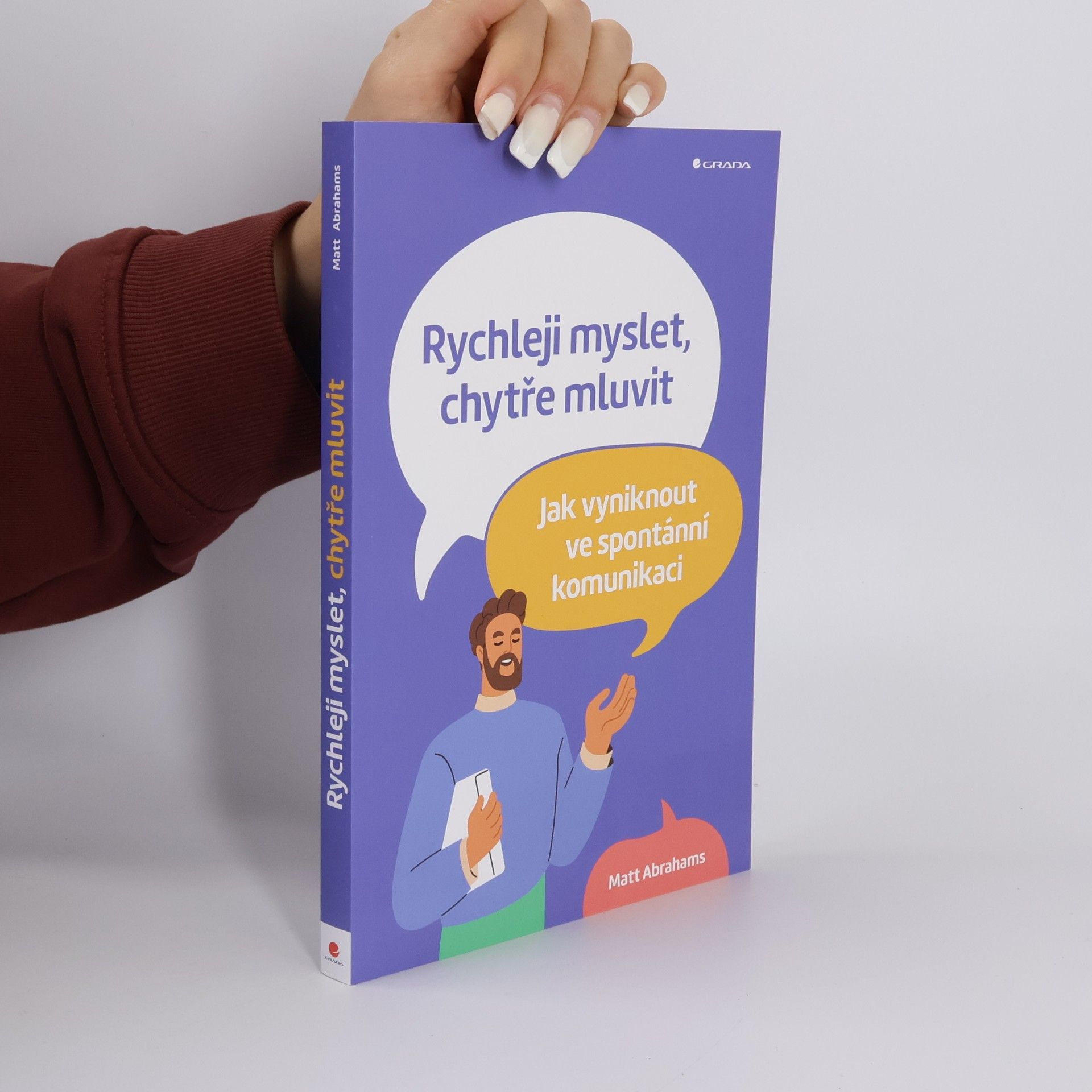 Matt Abrahams Rychleji myslet, chytře mluvit