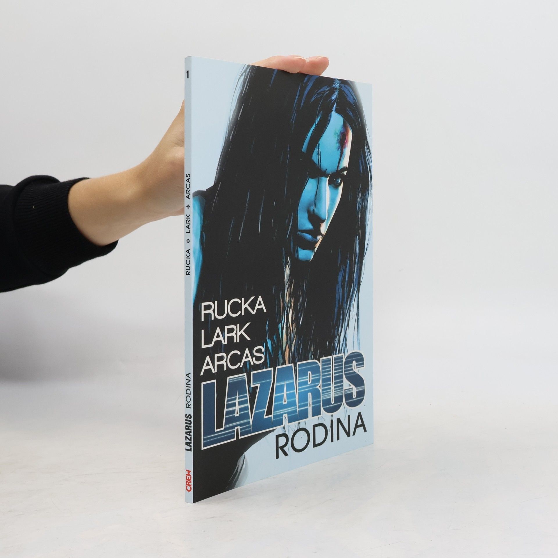 Collectif d'auteurs Lazarus. Svazek jedna; Rodina