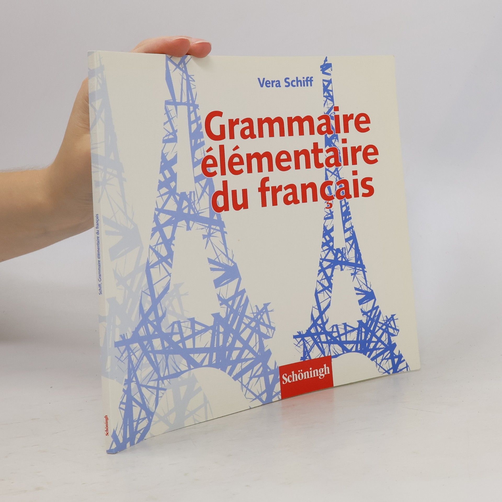 Vera Schiff Grammaire élémentaire du français