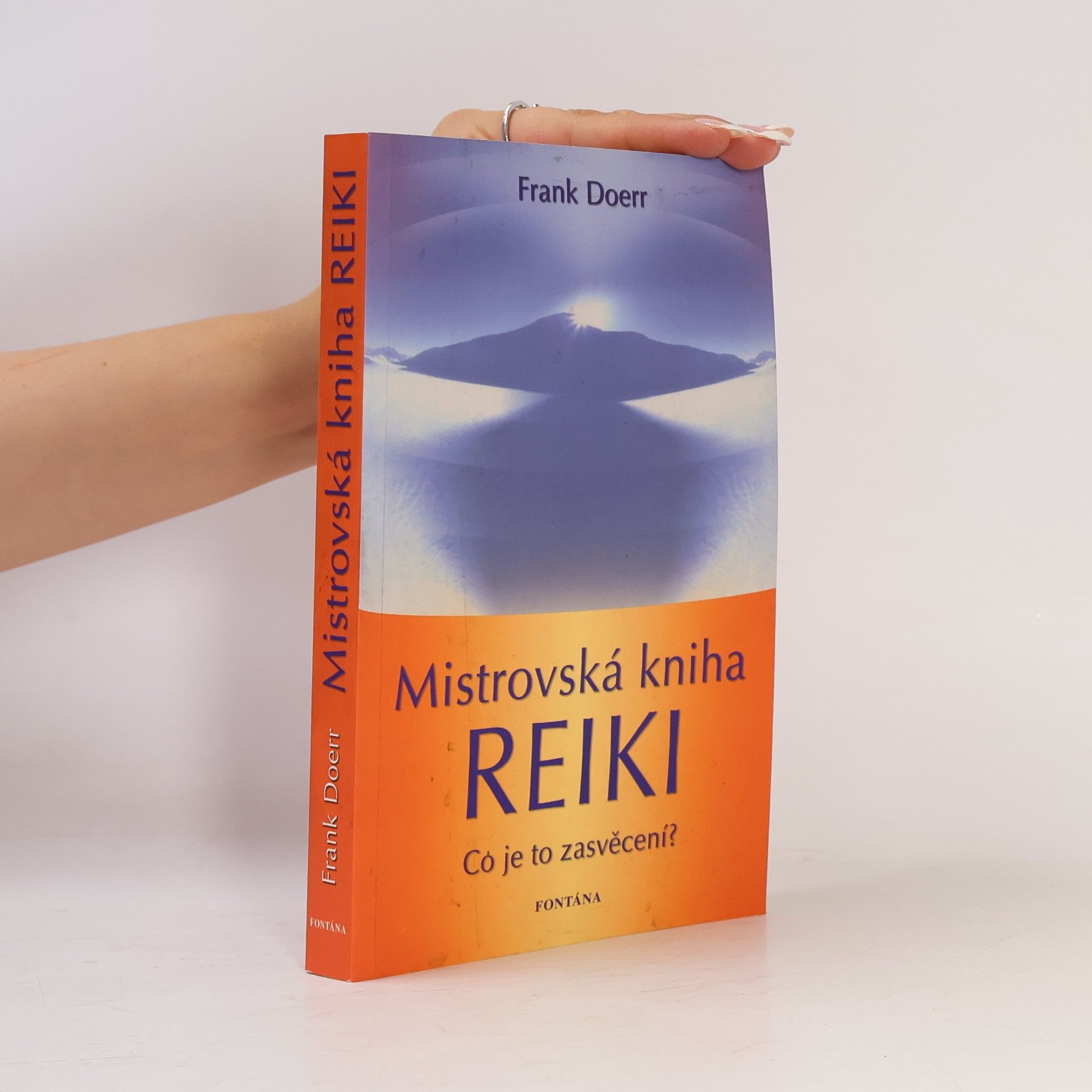 Frank Doerr Mistrovská kniha Reiki. Co je to zasvěcení?