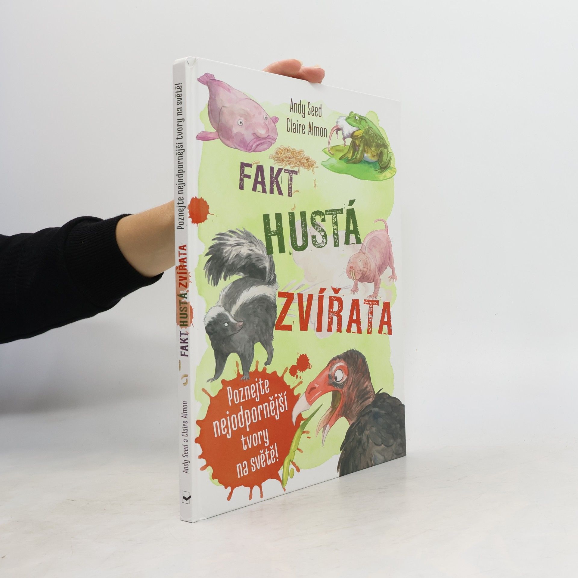 Andy Seed Fakt hustá zvířata - Poznejte nejodpornější tvory na světě