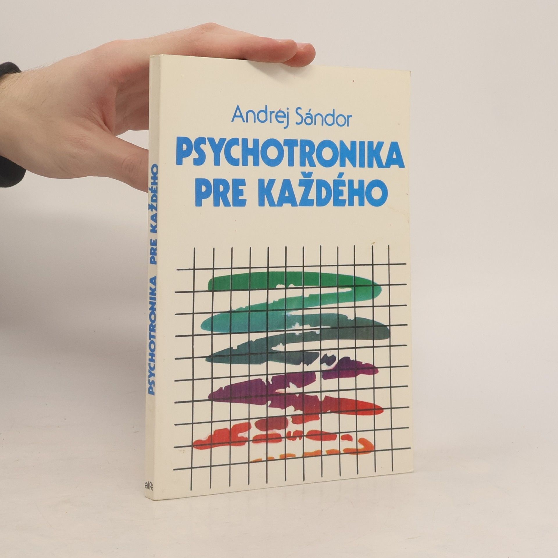 Andrej Sándor Psychotronika pre každého