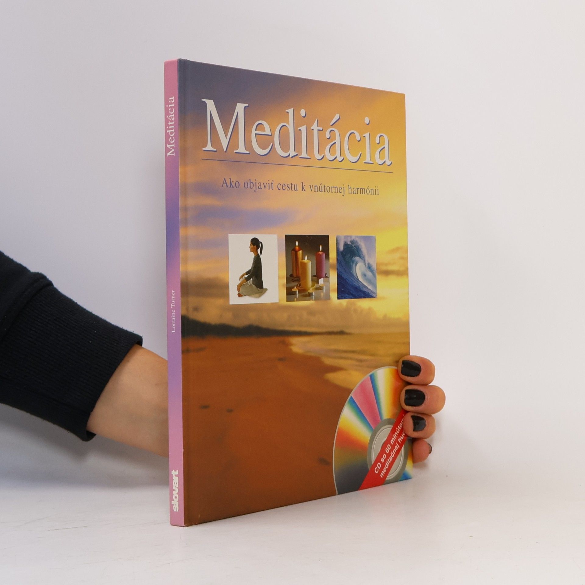 Lorraine Turner Meditácia - Ako objaviť cestu k vnútornej harmónii