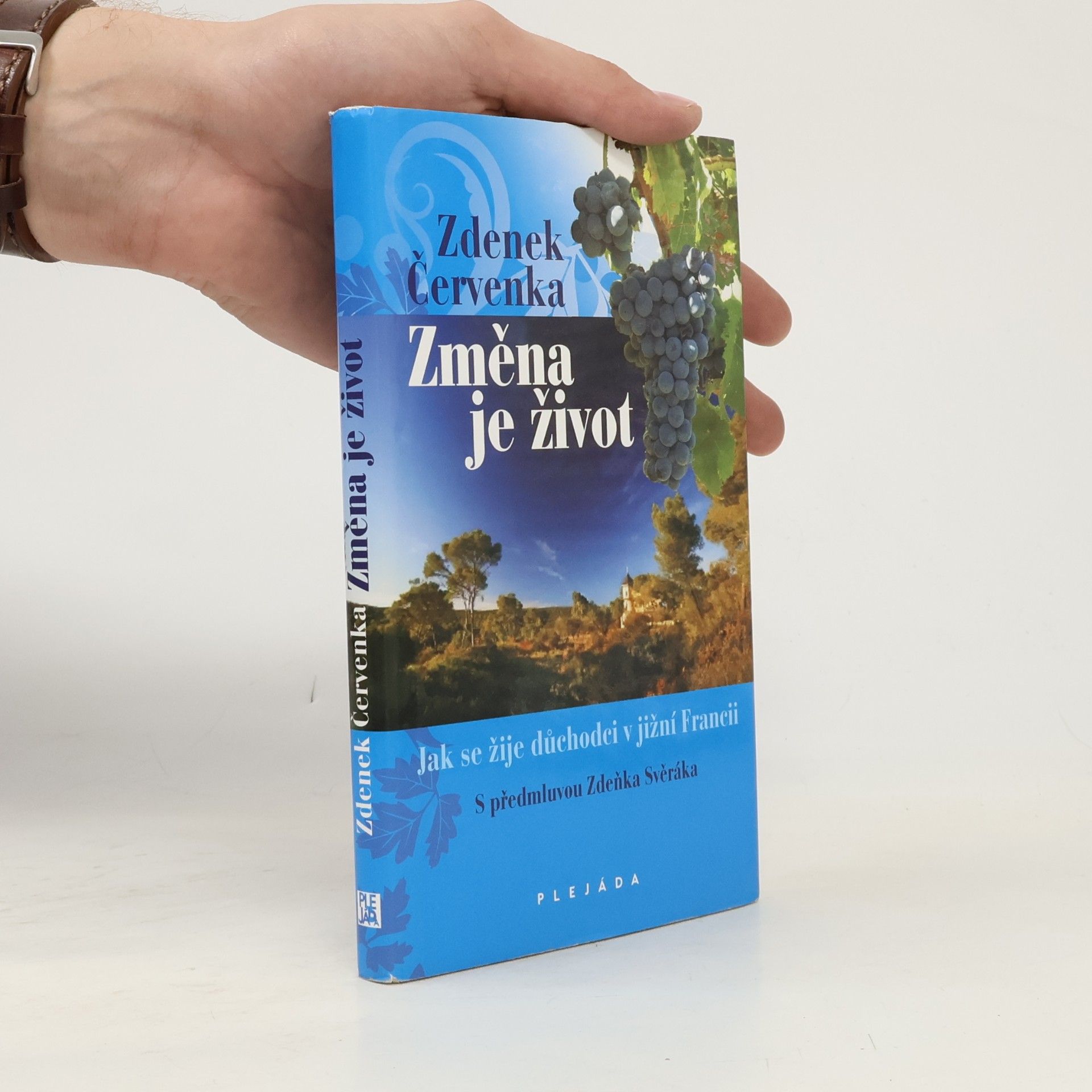 Zdeněk Červenka Změna je život - Jak se žije důchodci v jižní Francii