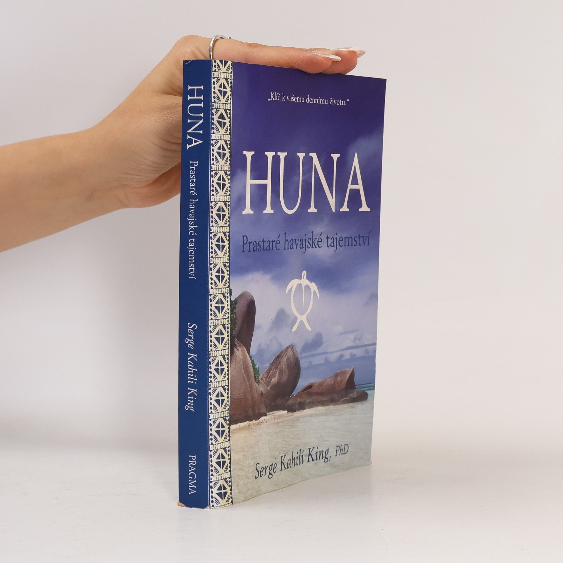 Huna. Prastaré havajské tajemství