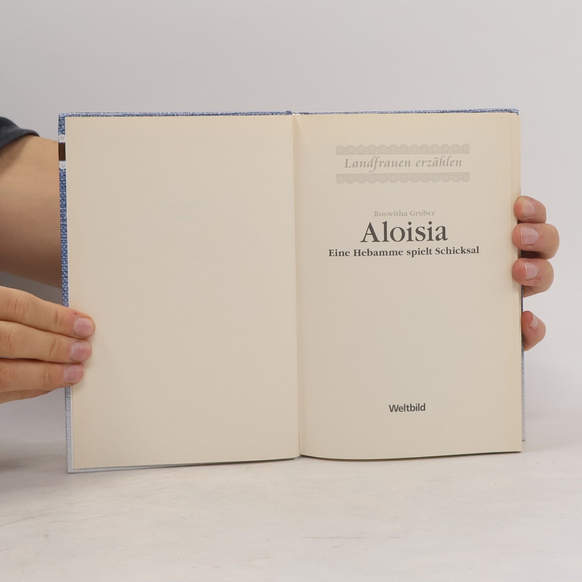 Roswitha Gruber Aloisia. Eine Hebamme spielt Schicksal