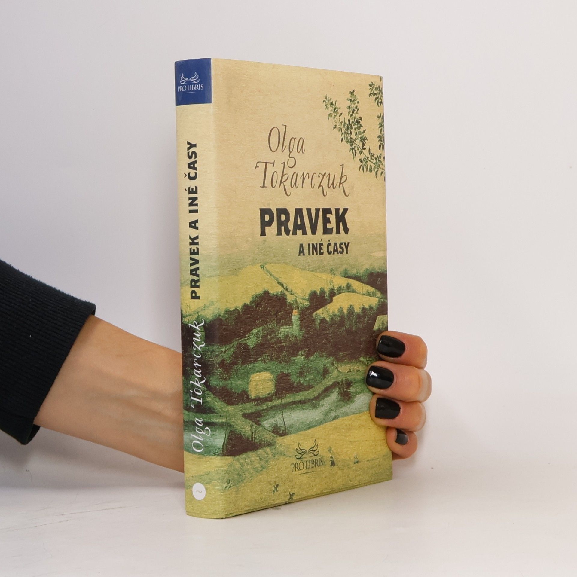 Olga Tokarczuk Pravek a iné časy