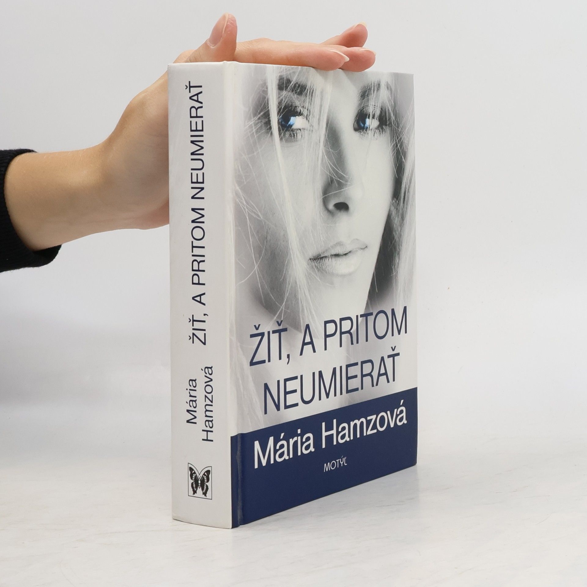 Mária Hamzová Žiť, a pritom neumierať