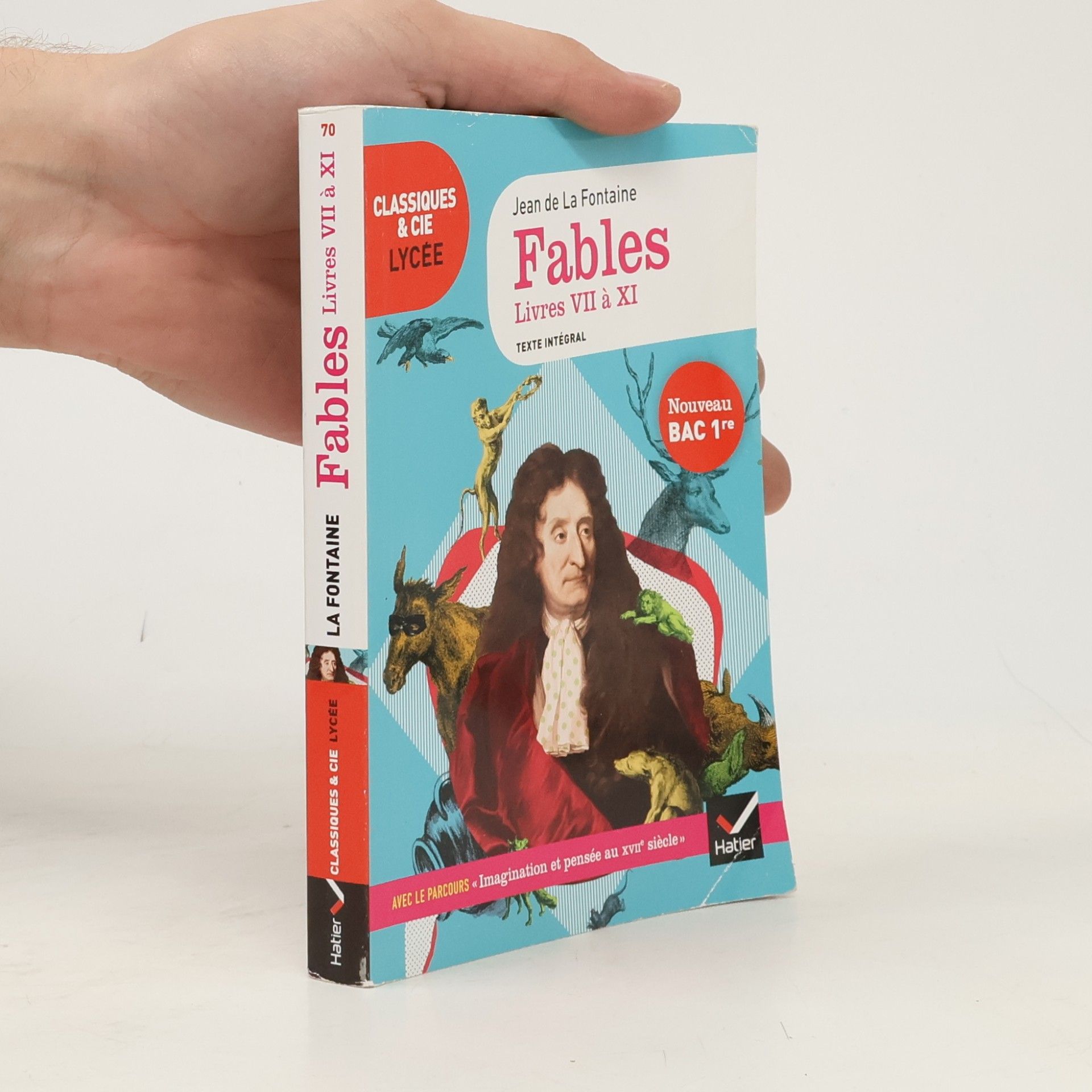 Jean de La Fontaine Classiques & Cie Lycée: Fables de La Fontaine, Livres VII à XI
