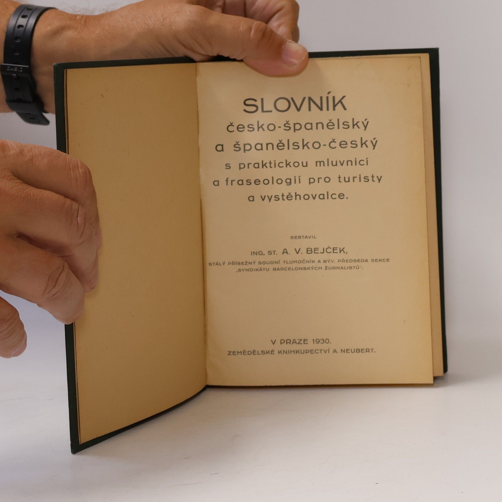 Antonín Vratislav Bejček Slovník česko-španělský a španělsko-český s praktickou mluvnicí a fraseologií pro turisty a vystěhovalce