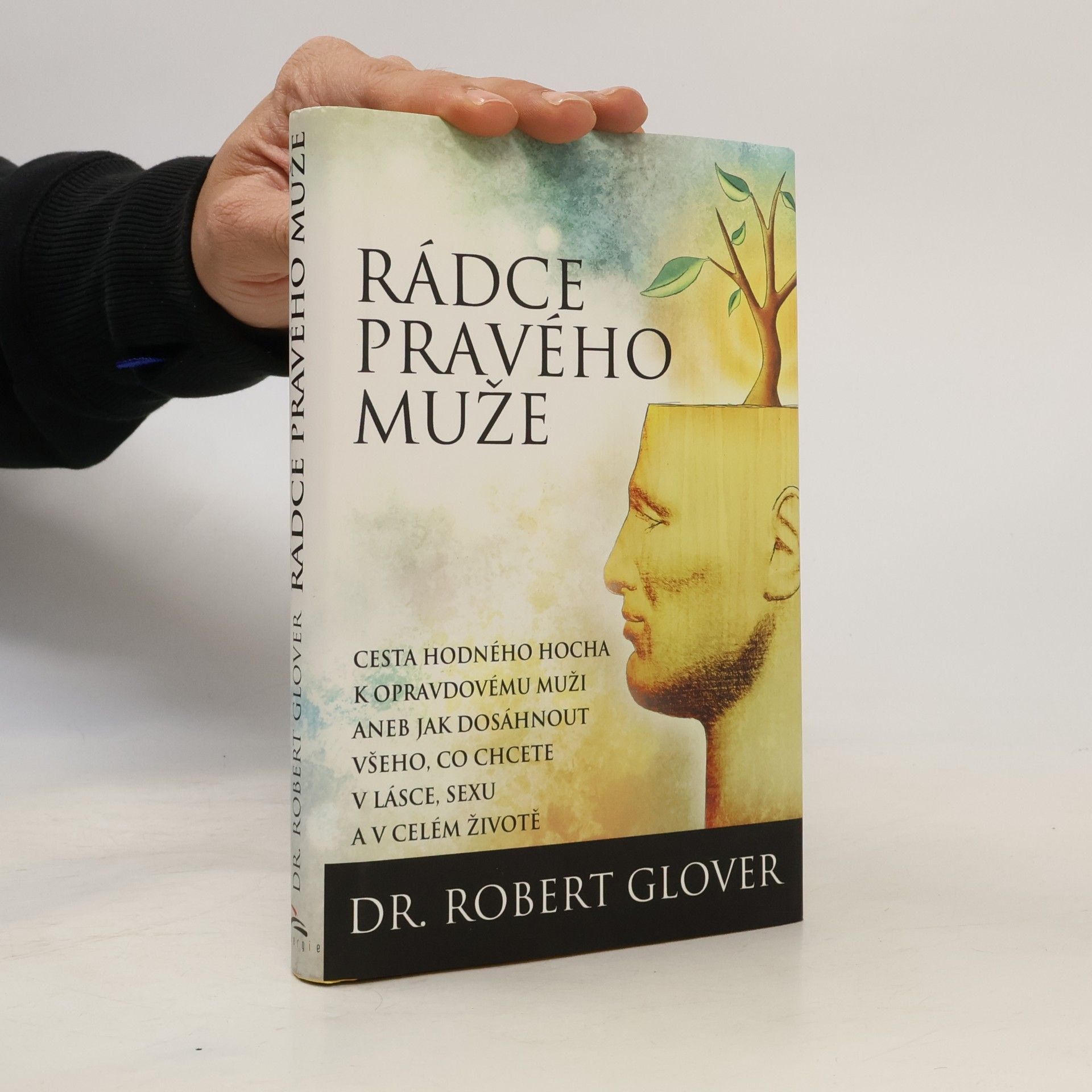 Robert A. Glover Rádce pravého muže