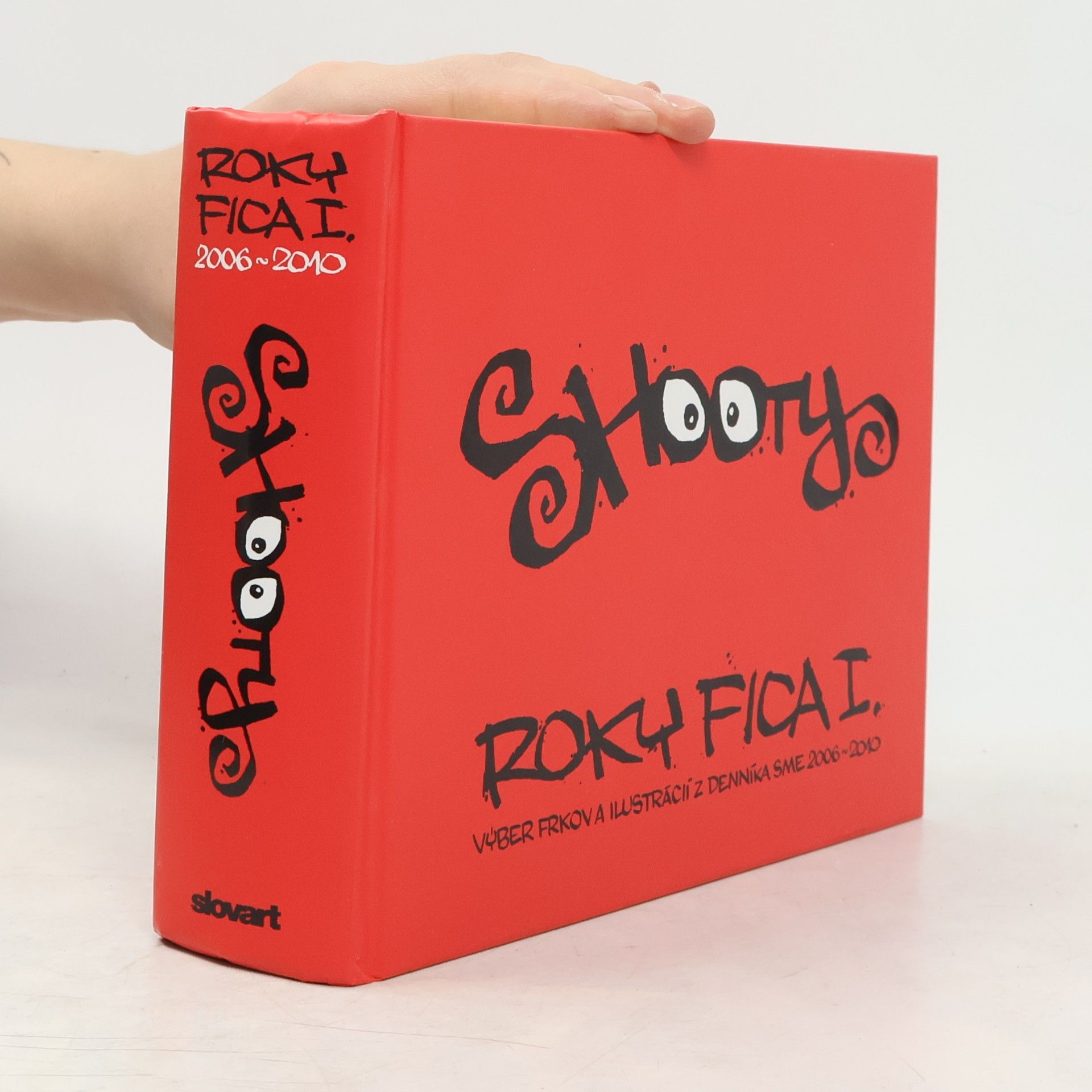 Shooty Roky Fica I. (Výber frkov a ilustrácií z denníka SME 2006 – 2010)