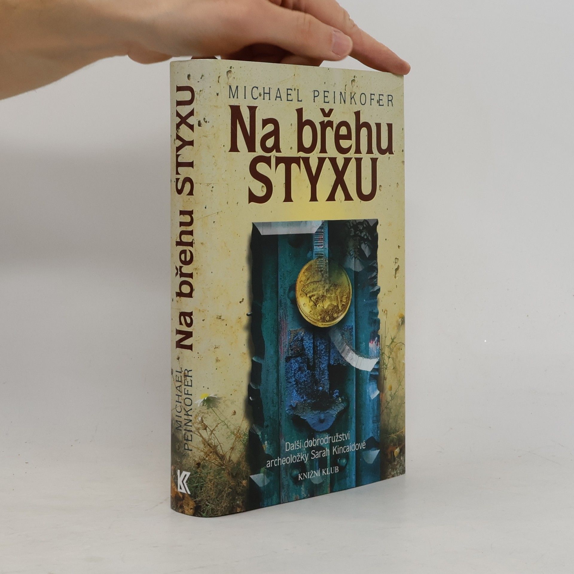 Michael Peinkofer Na břehu Styxu: další dobrodružství archeoložky Sarah Kincaidové
