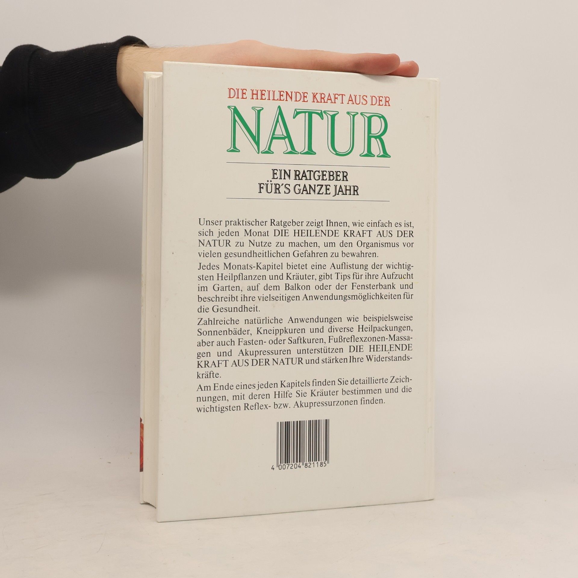 Hans W. Werner Die heilende Kraft aus der Natur. Ein Ratgeber für's ganze Jahr
