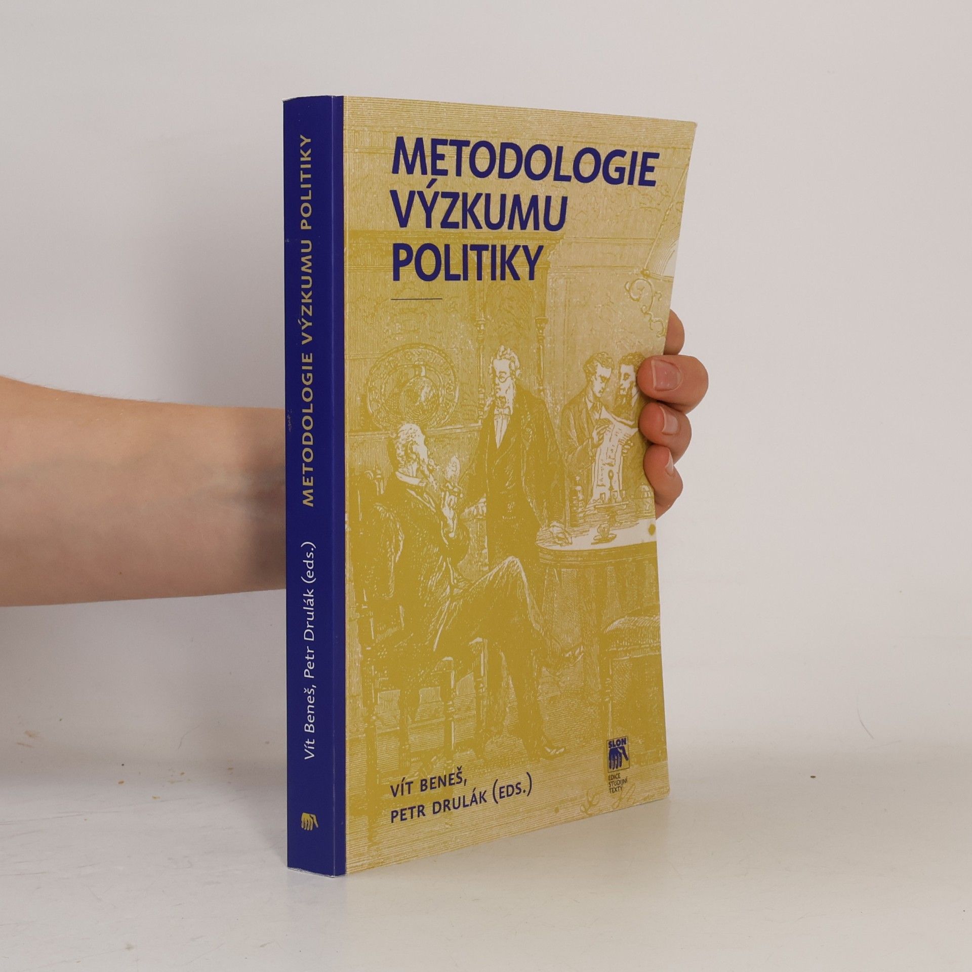 Petr Drulák Metodologie výzkumu politiky