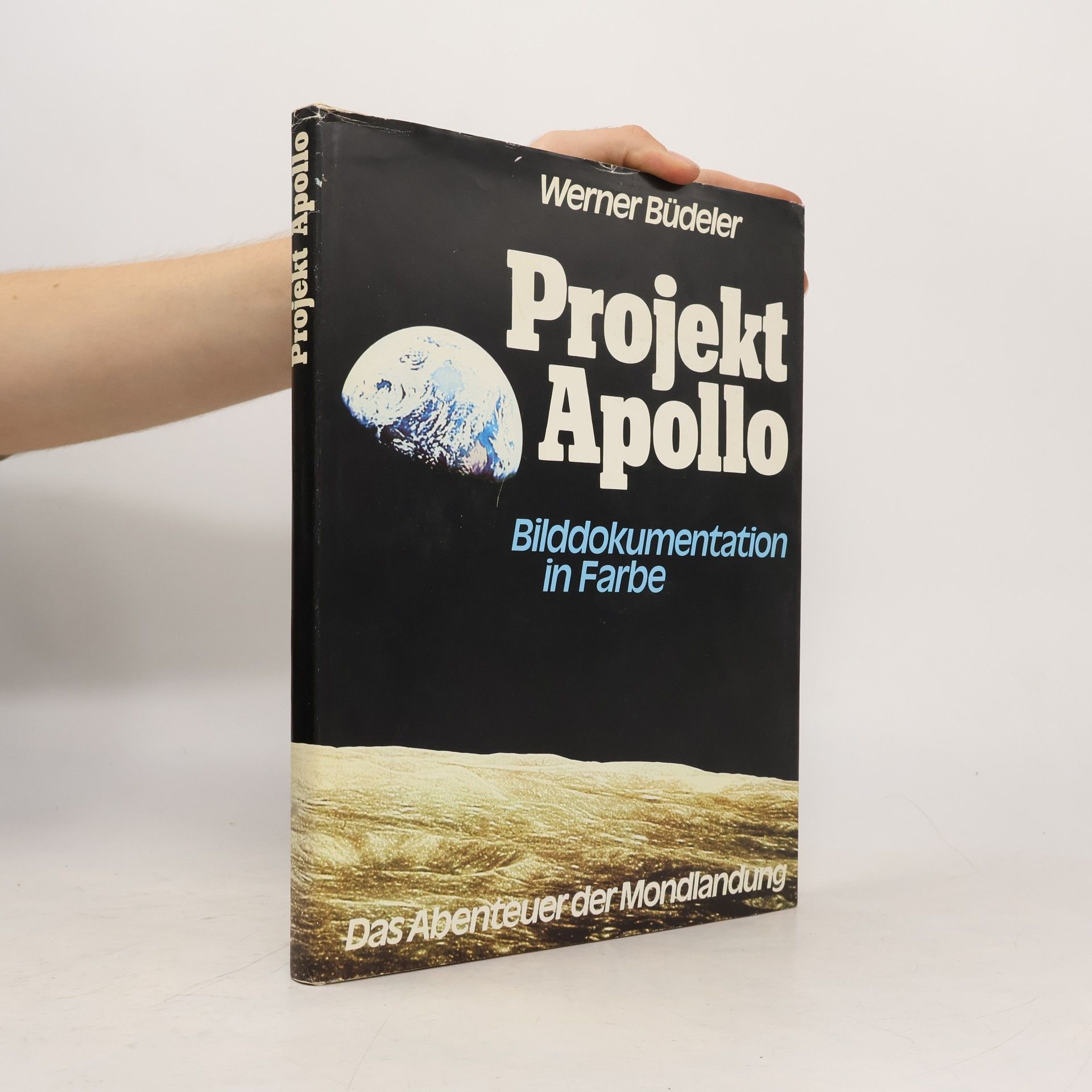 Werner Büdeler Projekt Apollo. Das Abenteuer der Mondlandung