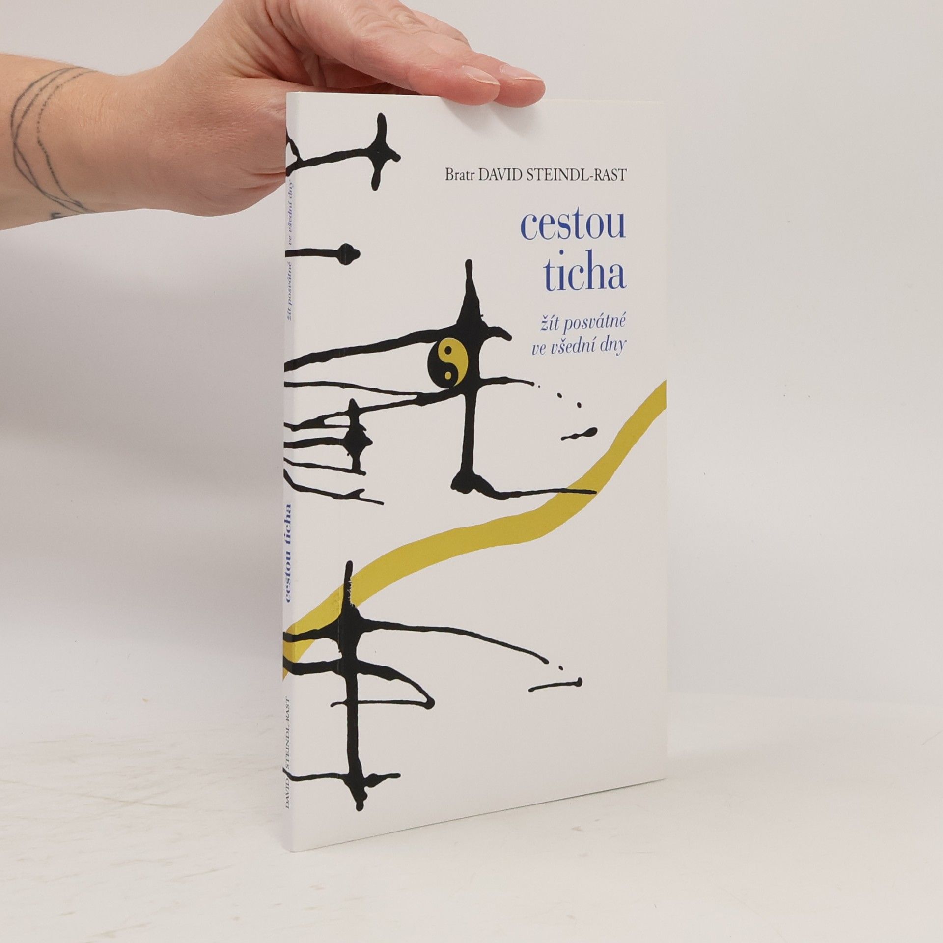 Cestou ticha: Žít posvátné ve všední dny