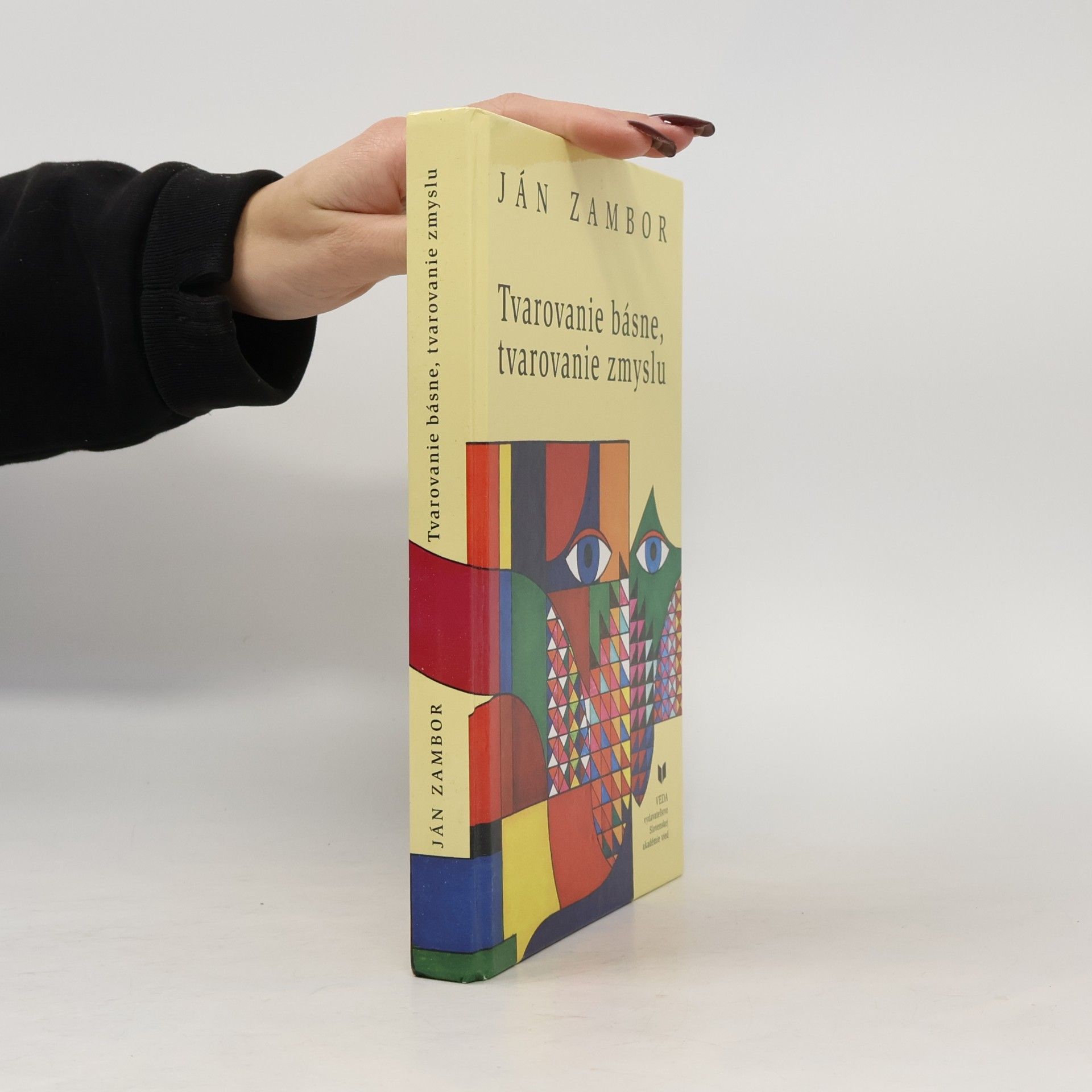 Ján Zambor Tvarovanie básne, tvarovanie zmyslu