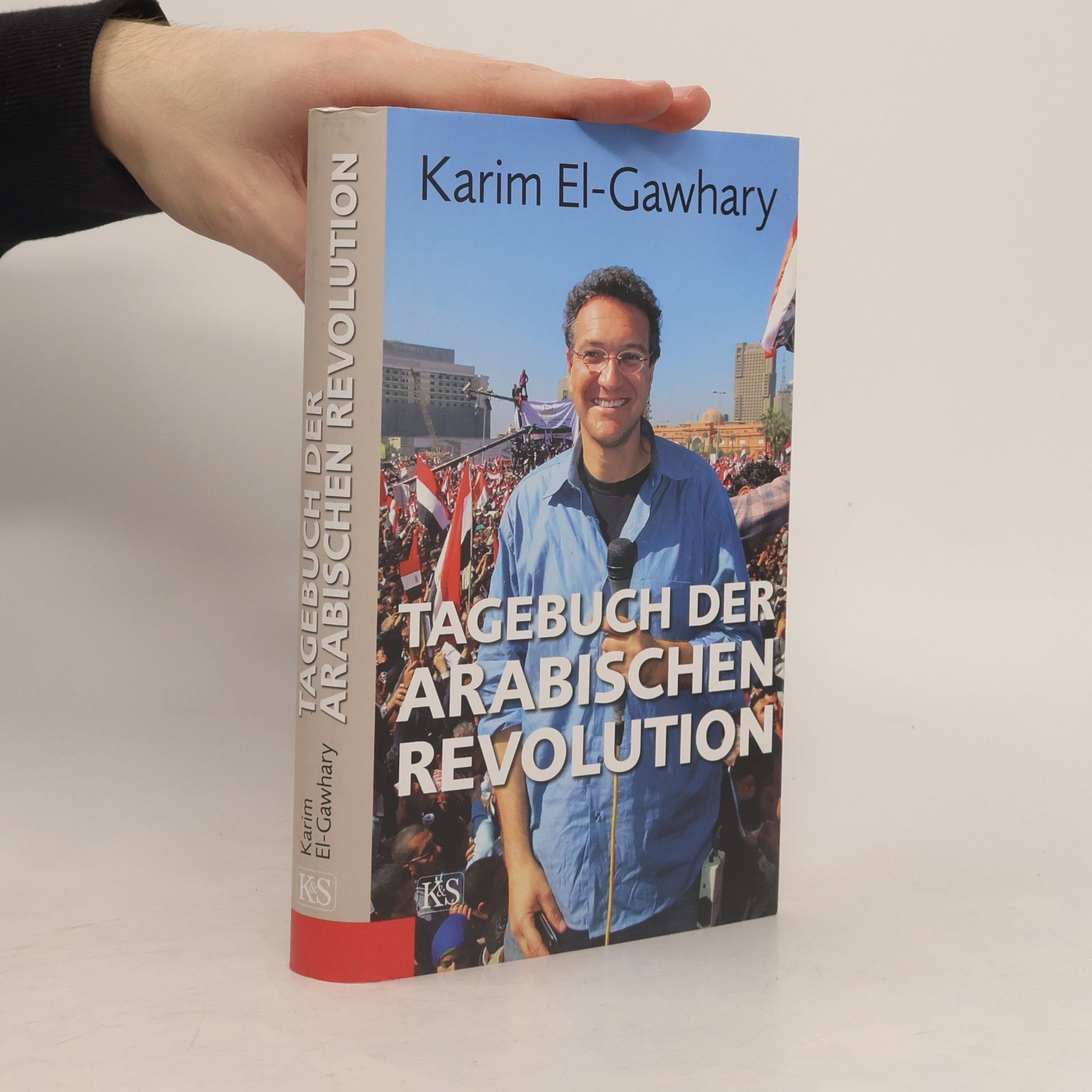 Karim El-Gawhary Tagebuch der arabischen Revolution