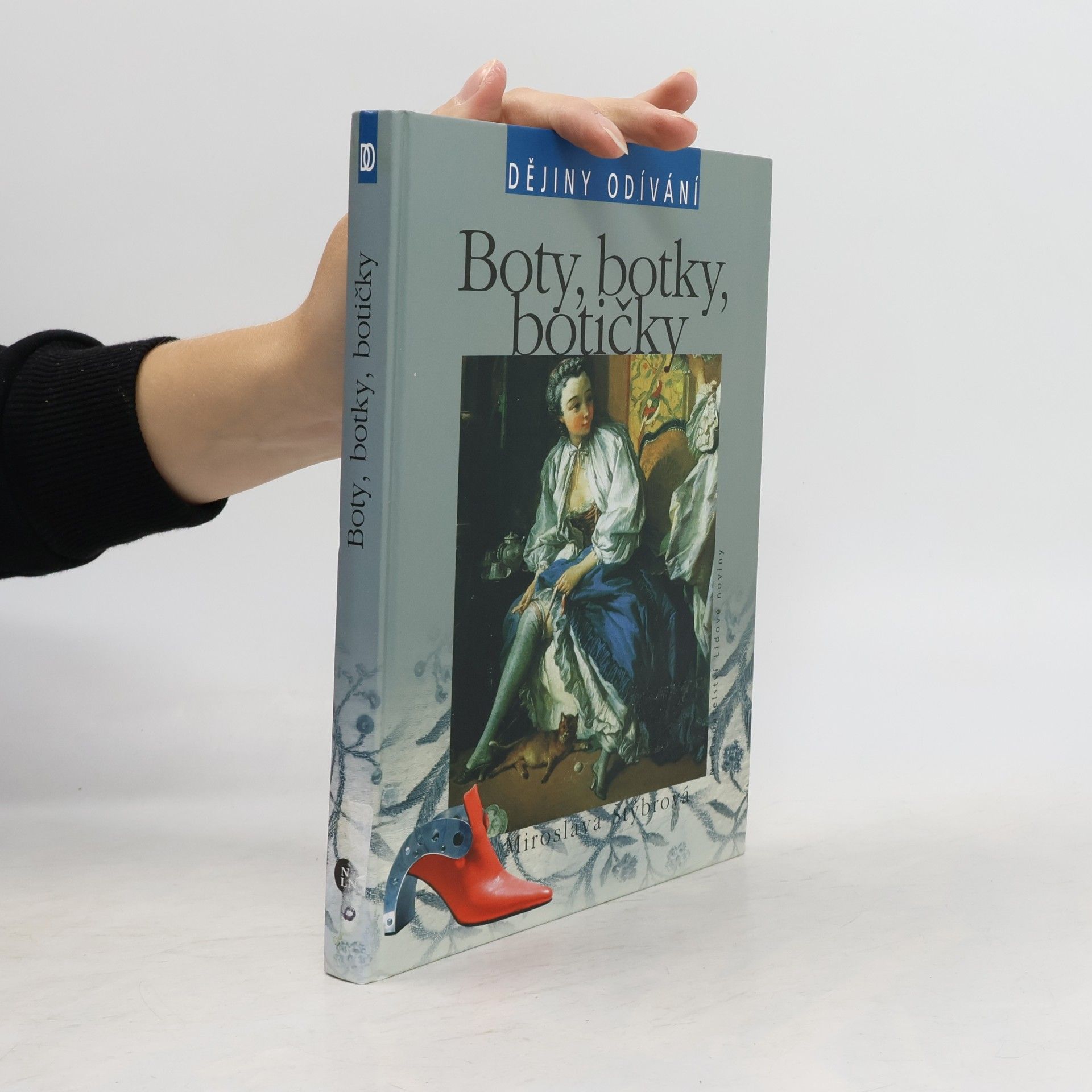 Miroslava Štýbrová Dějiny odívání. Boty, botky, botičky