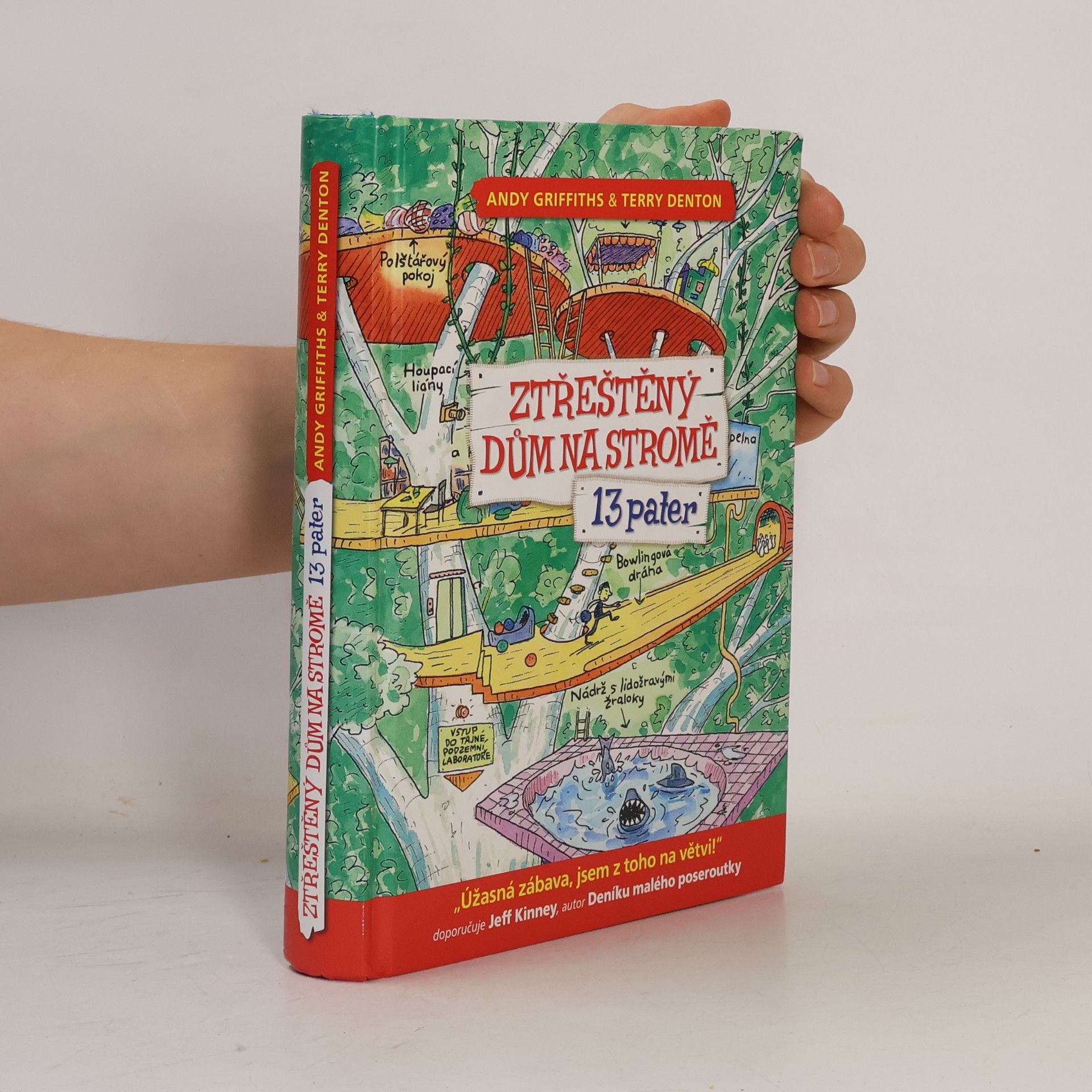 Andy Griffiths Ztřeštěný dům na stromě. 13 pater