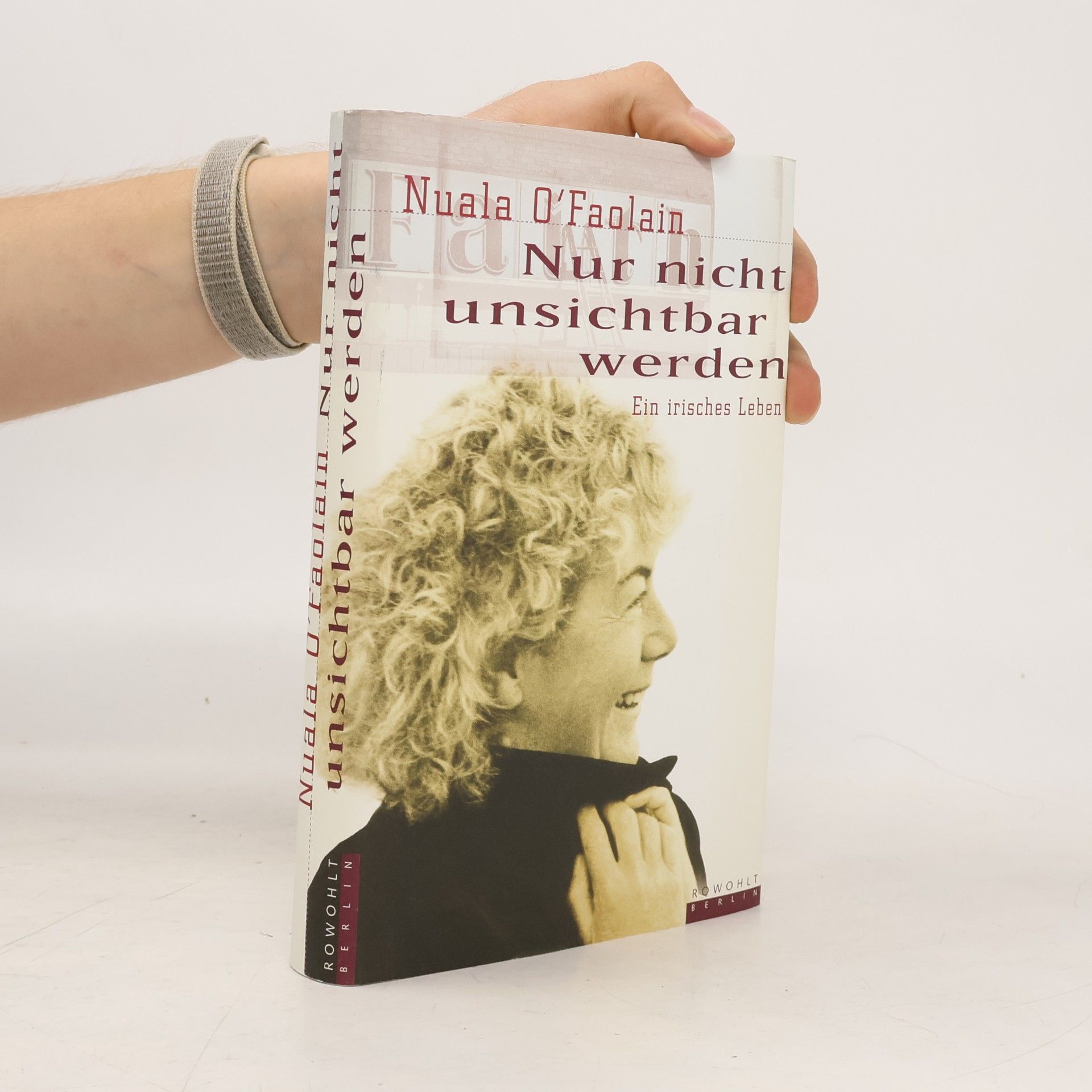 Nuala O. Faolain Nur nicht unsichtbar werden