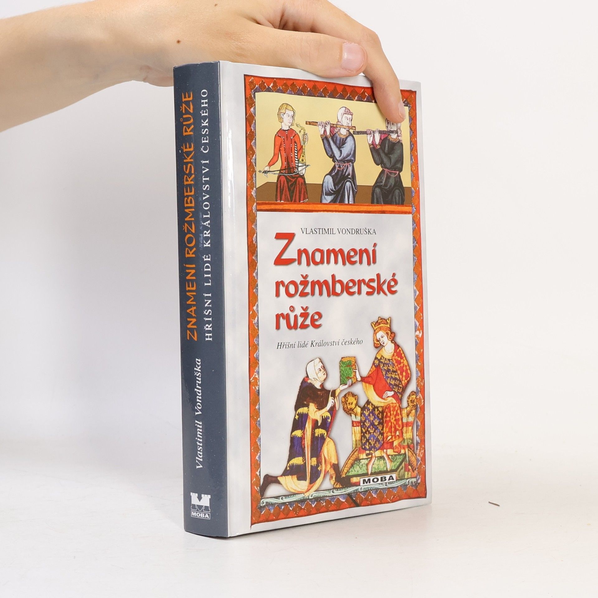 Vlastimil Vondruška Znamení rožmberské růže, aneb, Tři zločiny, které rozřešil královský prokurátor Oldřich z Chlumu
