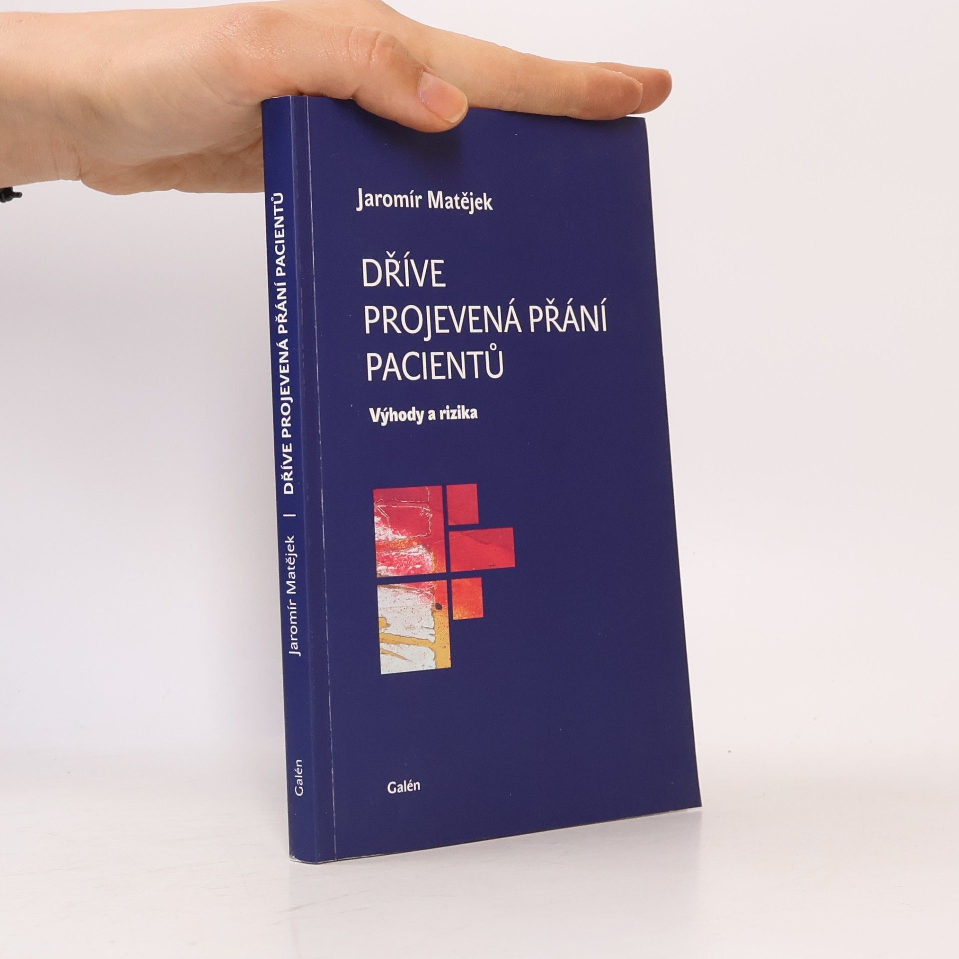 Jaromír Matějek Dříve projevená přání pacientů