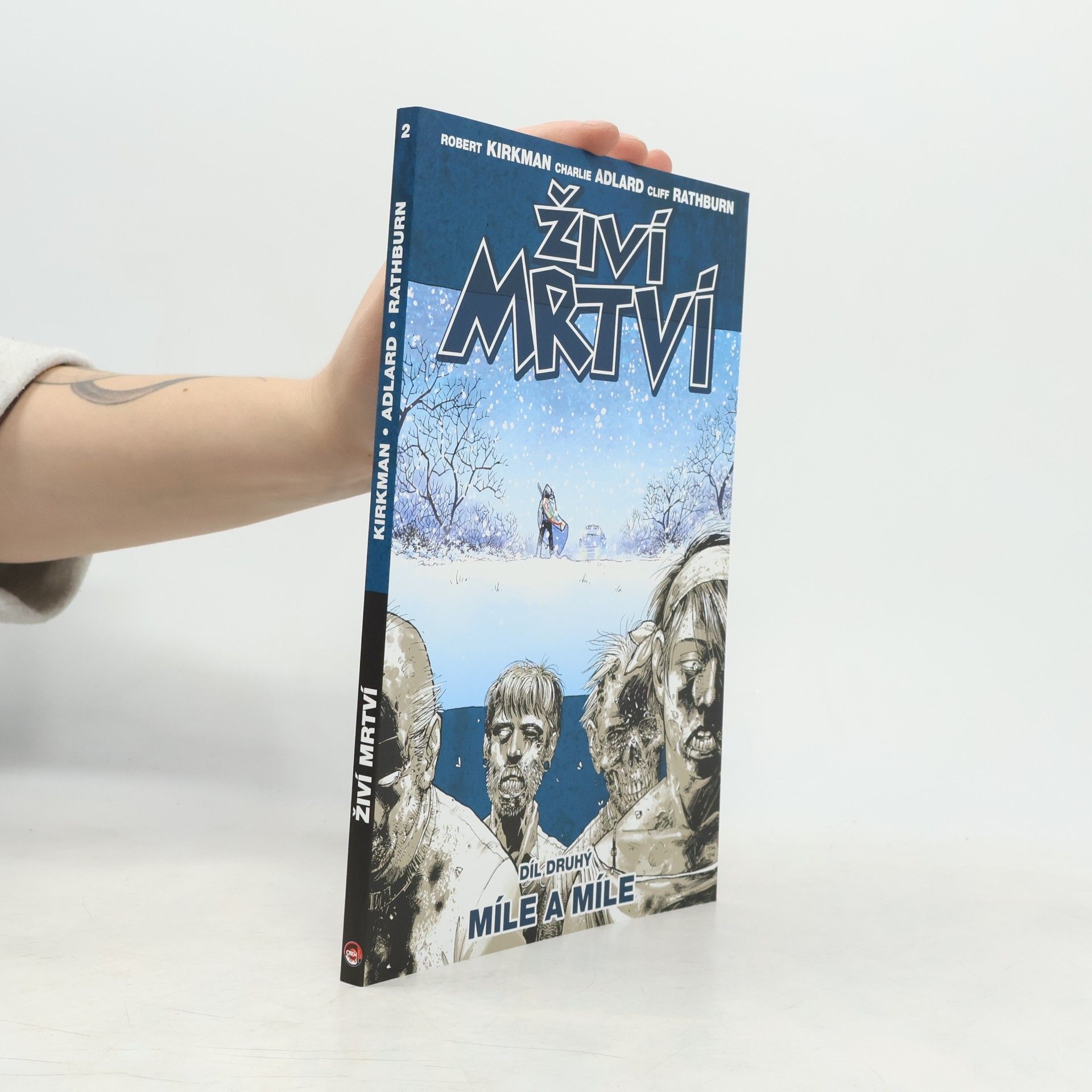 Robert Kirkman Živí mrtví. Díl druhý, Míle a míle
