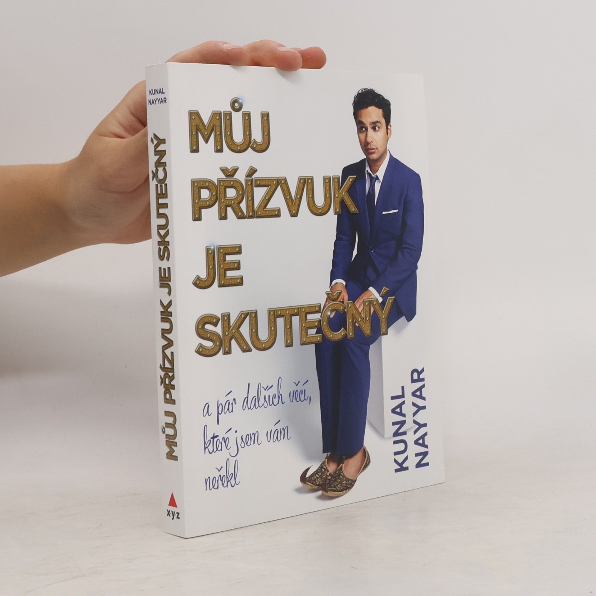 Kunal Nayyar Můj přízvuk je skutečný a pár dalších věcí, které jsem vám neřekl